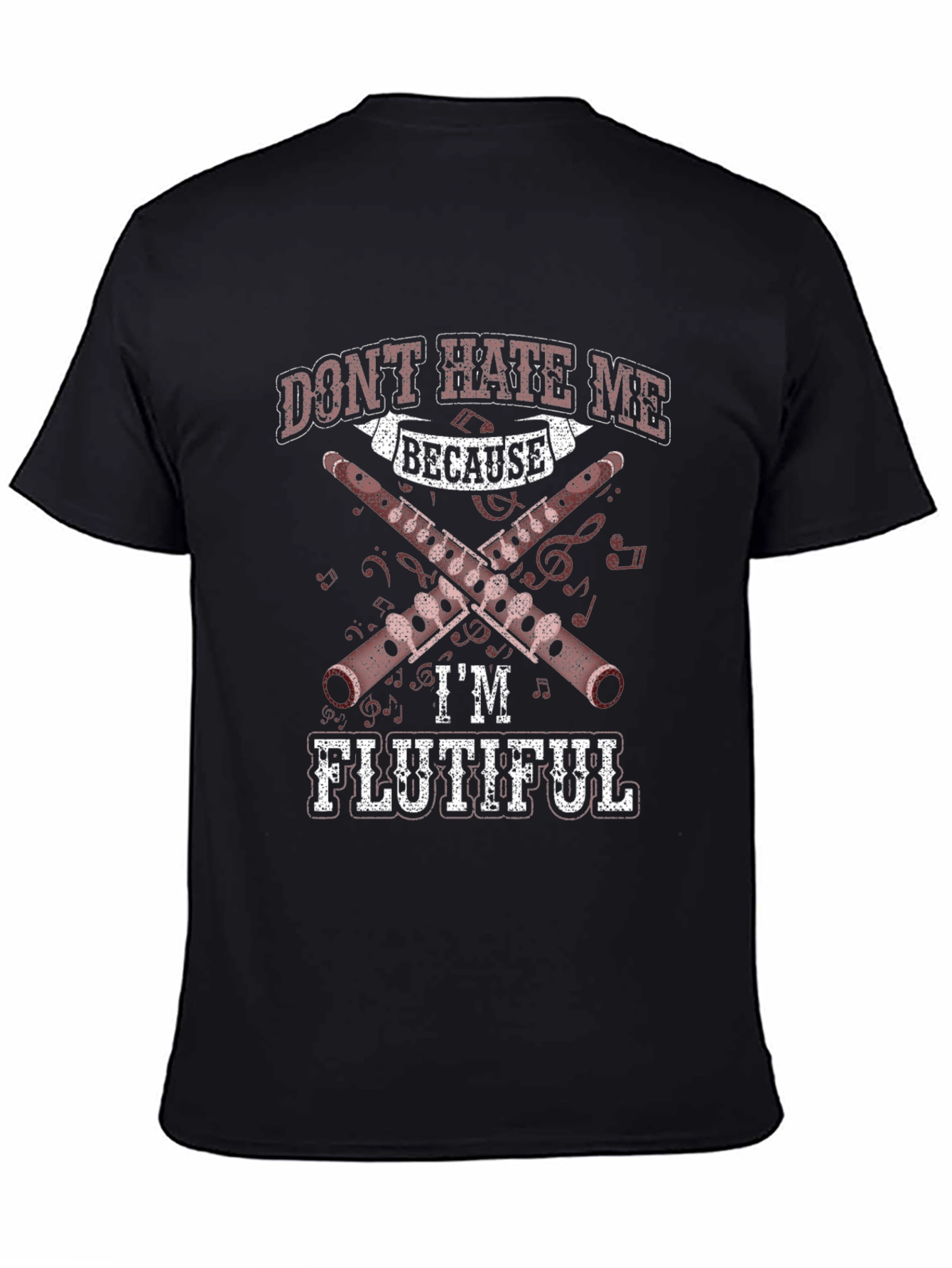 Dont Hate Me Because Im Flutiful T-Shirt