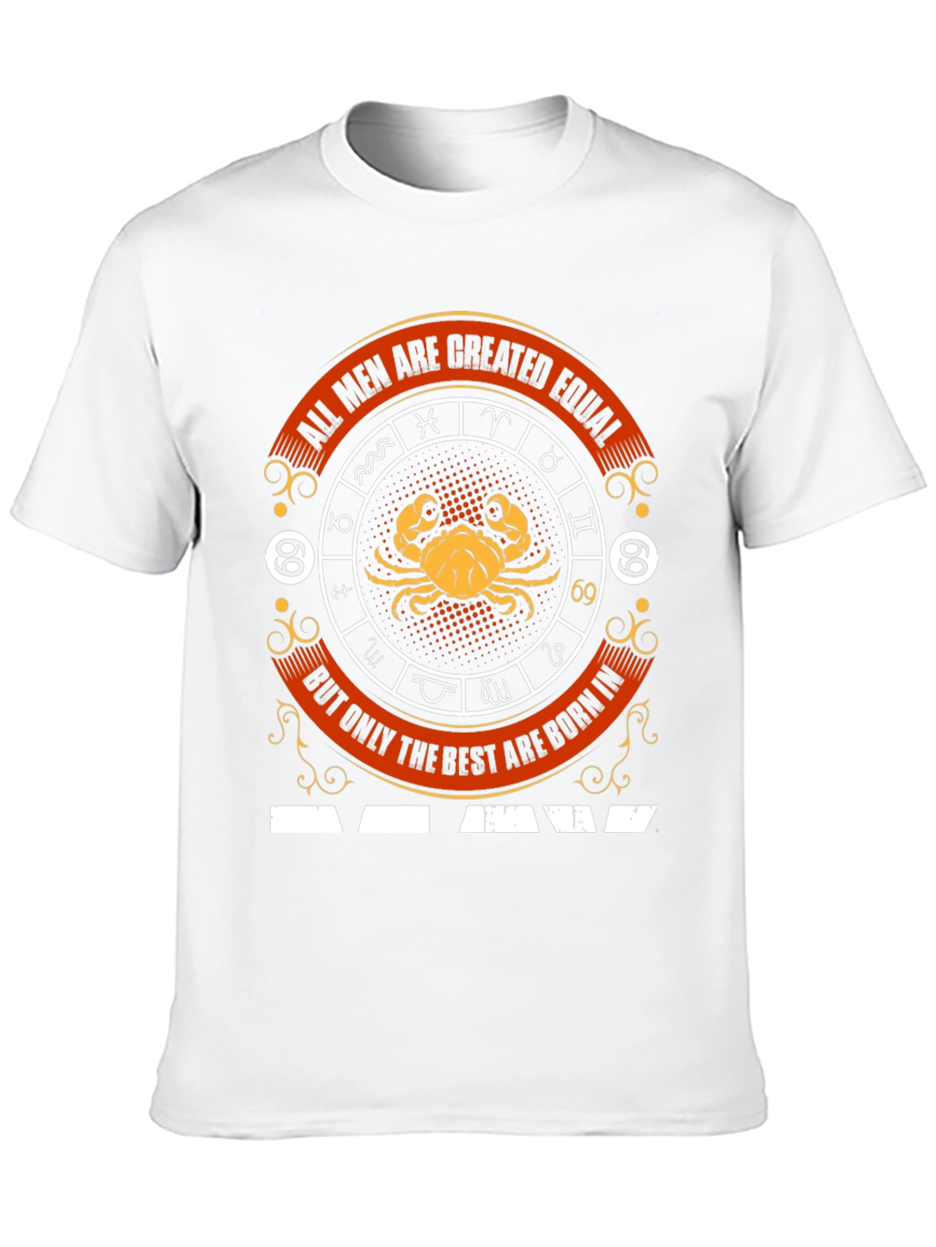 Cancer Zodiac T-Shirt - Best Men Are Born In