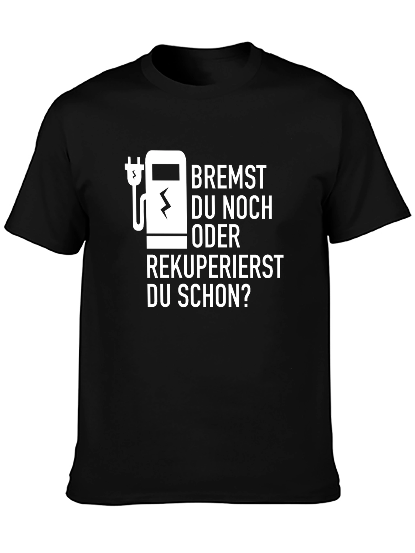 Bremst Du Noch Oder Rekuperierst T-Shirt