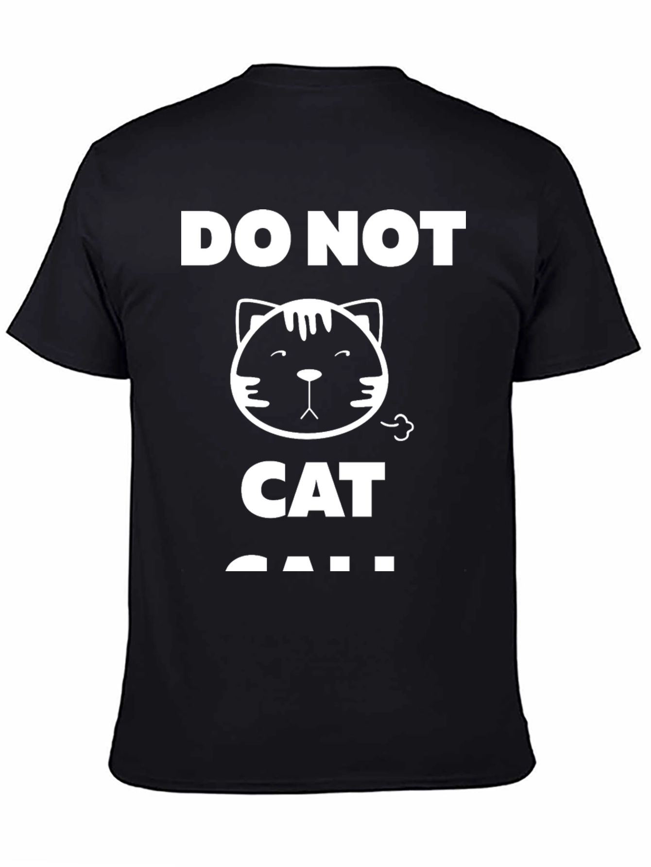 Do Not Cat Call T-Shirt - Funny Cat Graphic Tee