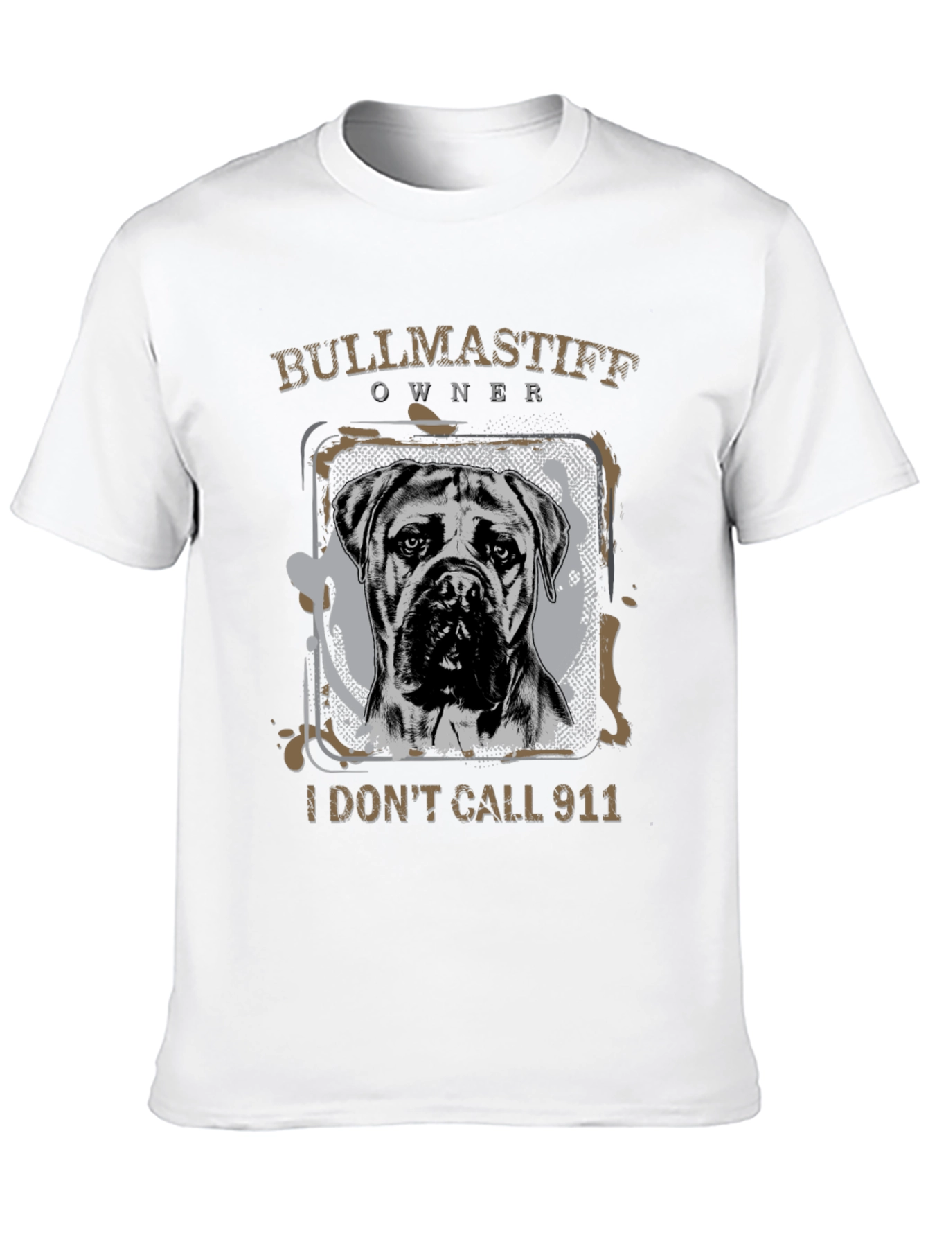 Bullmastiff Owner T-Shirt - I Dont Call 911
