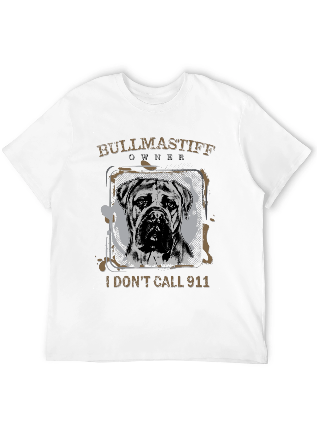 Bullmastiff Owner T-Shirt - I Dont Call 911