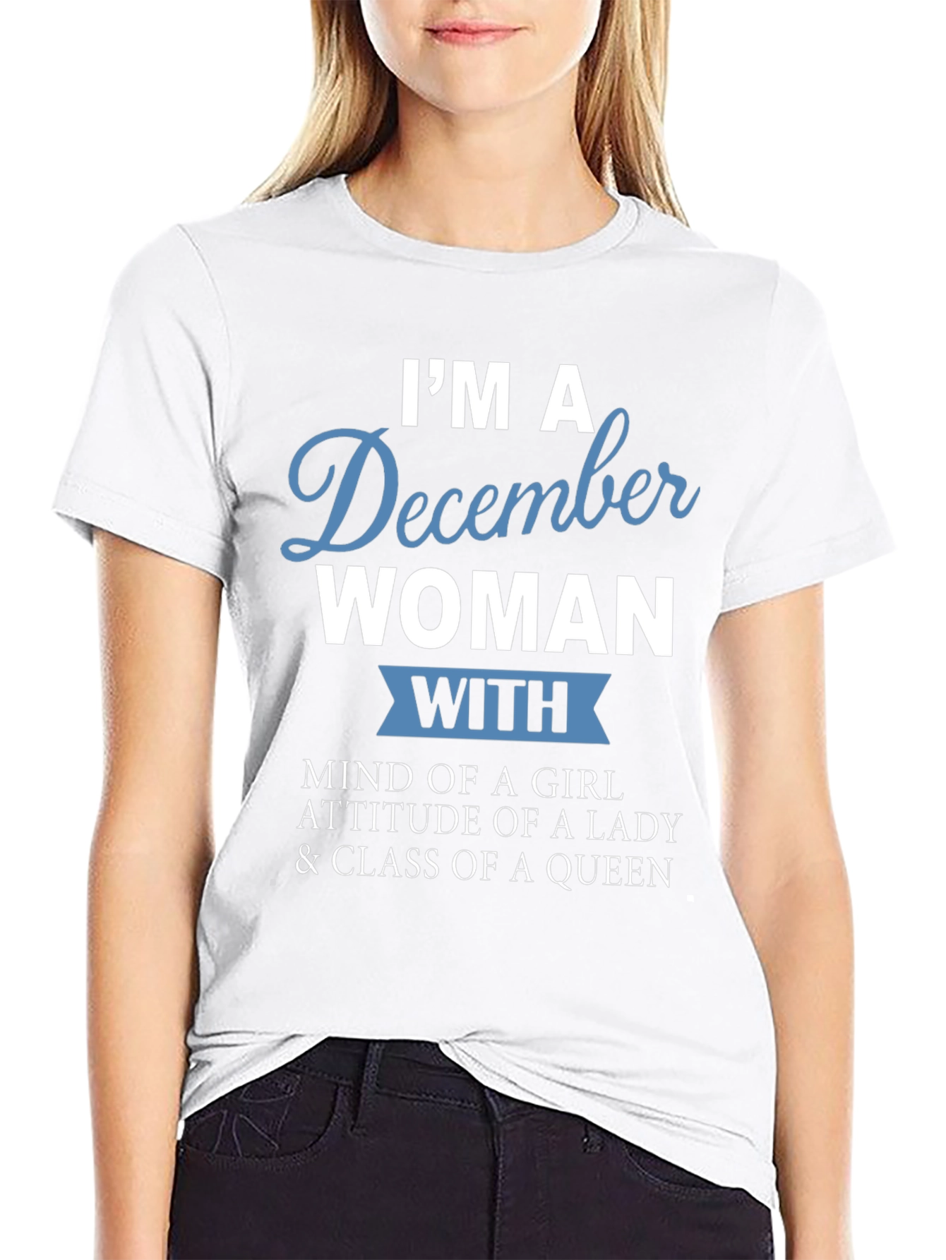 December Woman Graphic Tee - Birthday Gift Idea