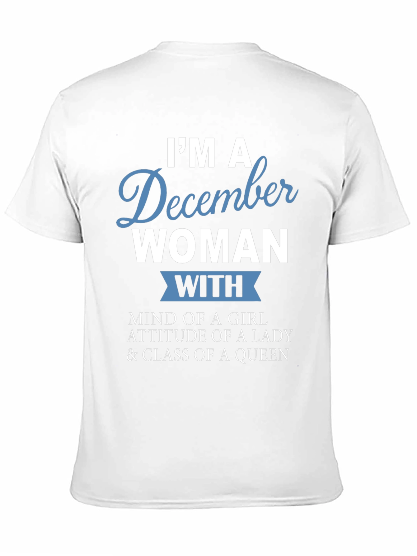 December Woman Graphic Tee - Birthday Gift Idea