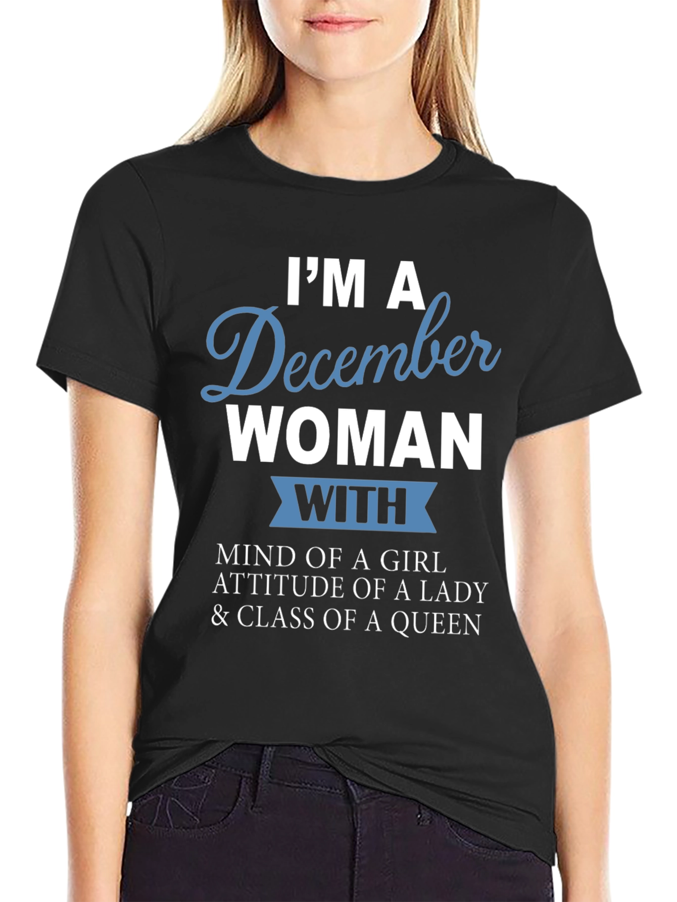 December Woman Graphic Tee - Birthday Gift Idea