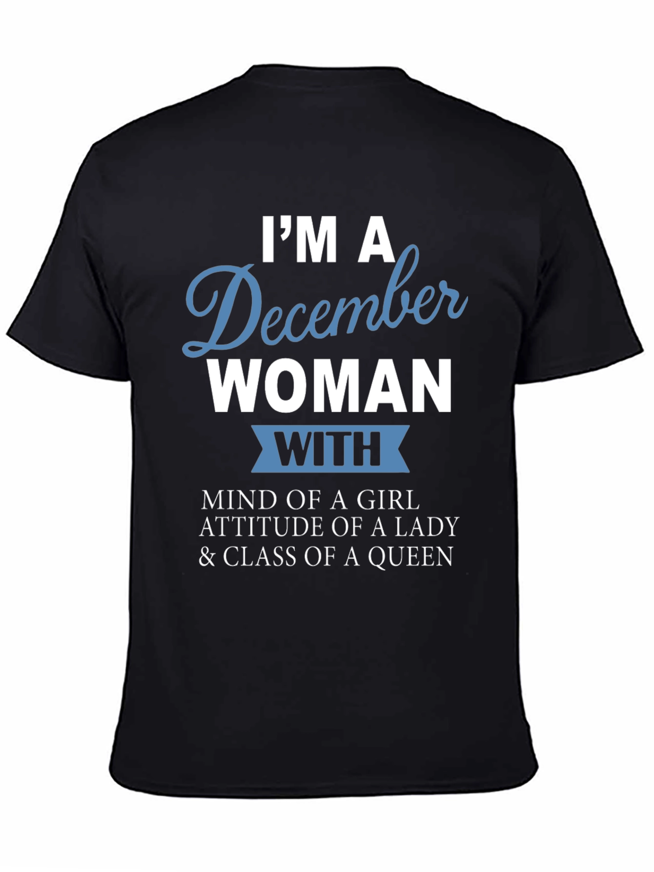 December Woman Graphic Tee - Birthday Gift Idea