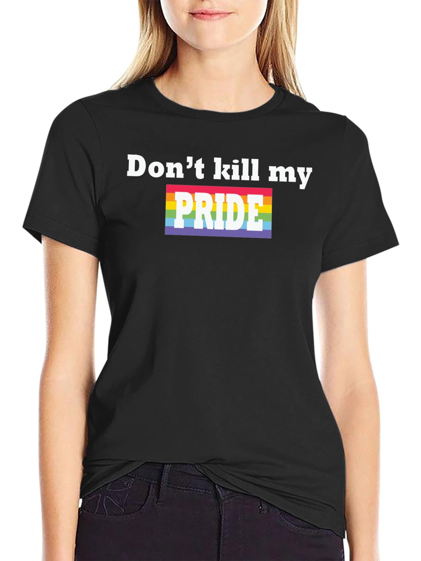 Dont Kill My Pride T-Shirt - LGBTQ+ Pride Month Tee