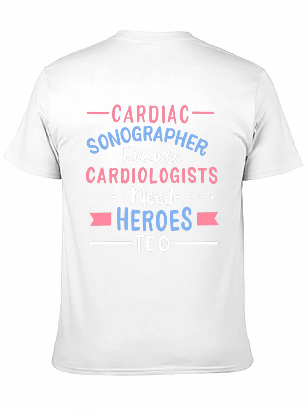 Cardiac Sonographer Hero Tee