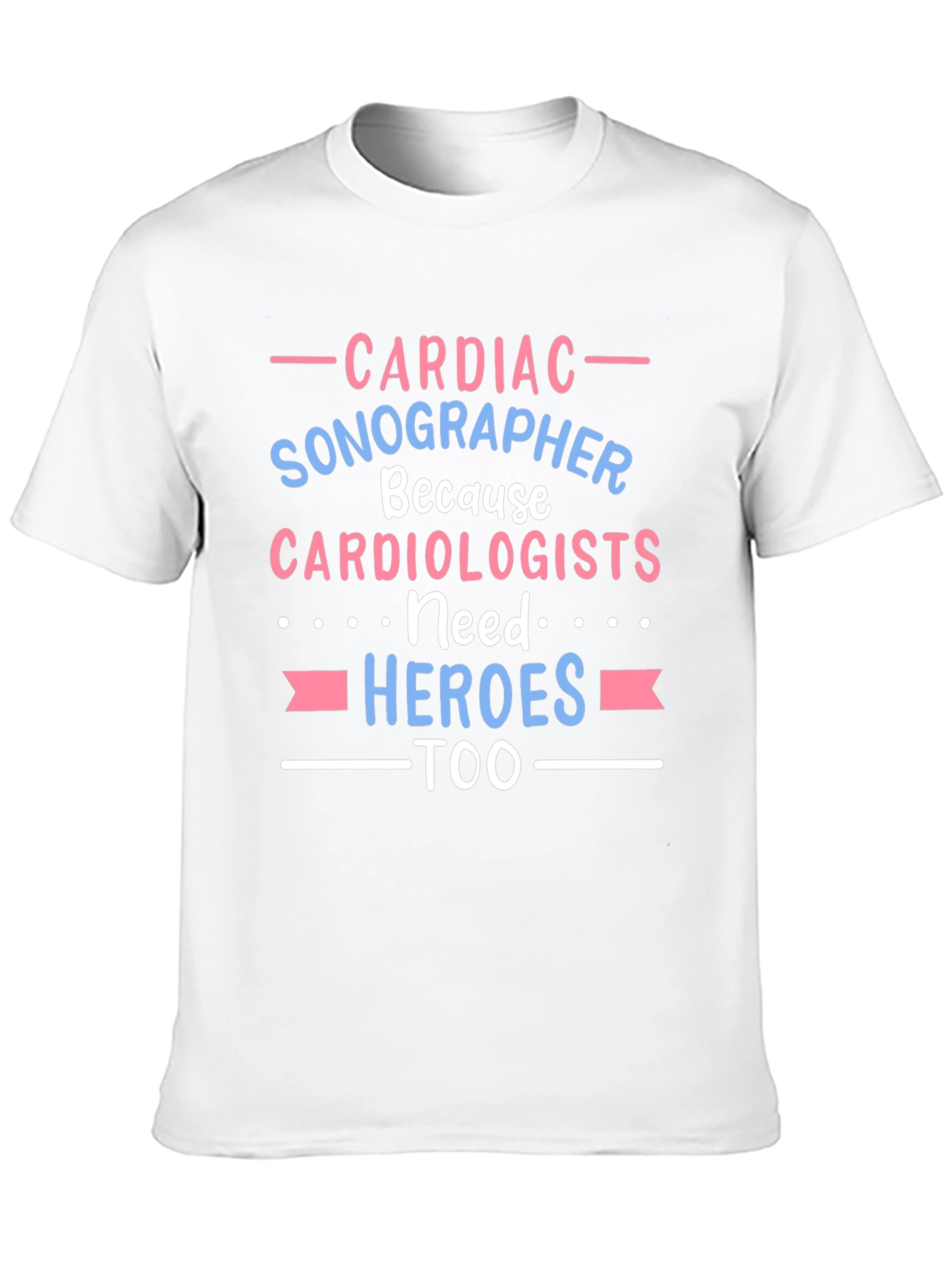 Cardiac Sonographer Hero Tee