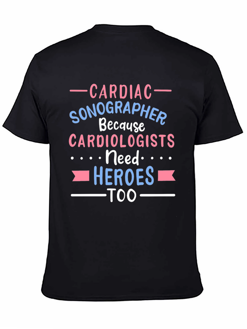 Cardiac Sonographer Hero Tee