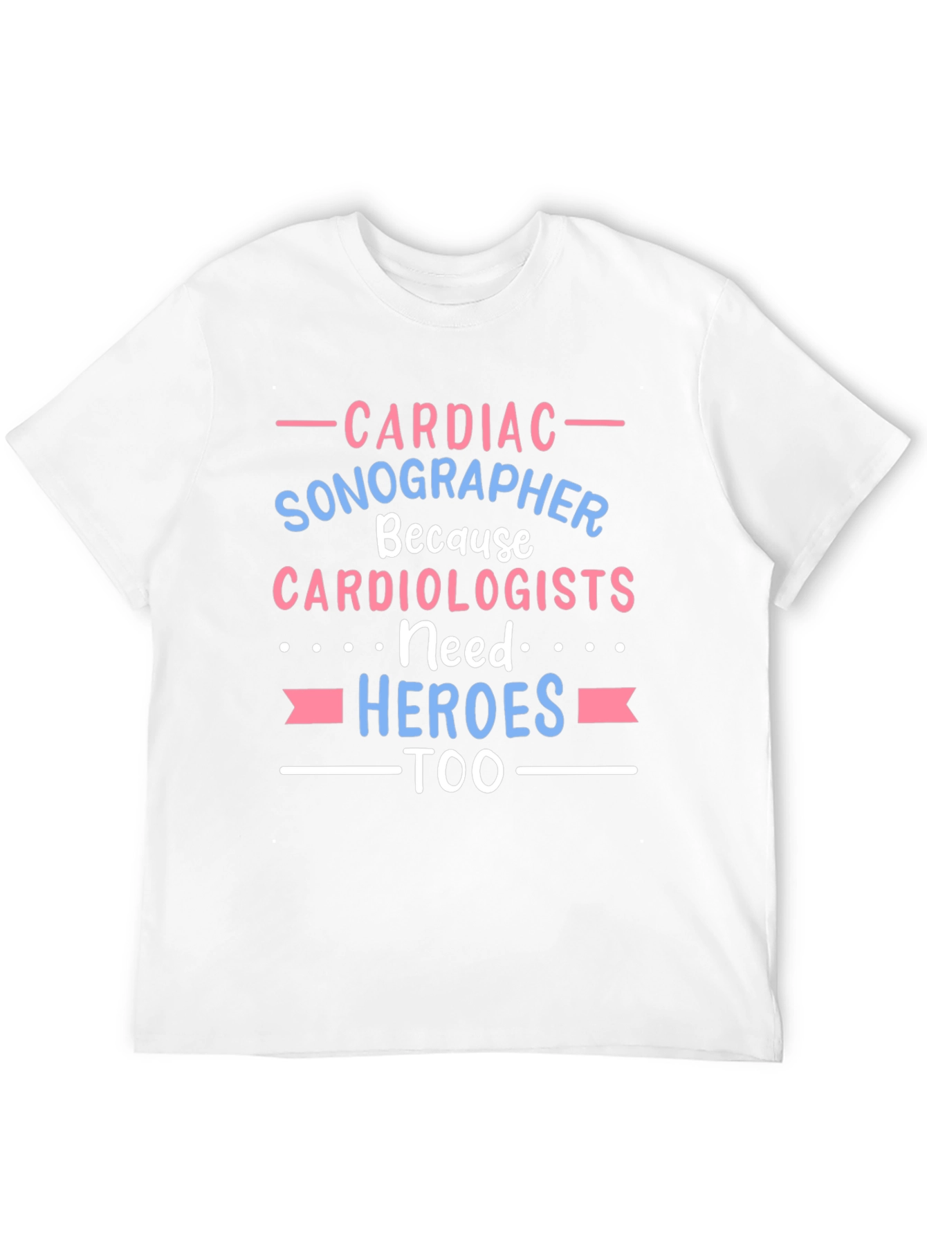 Cardiac Sonographer Hero Tee