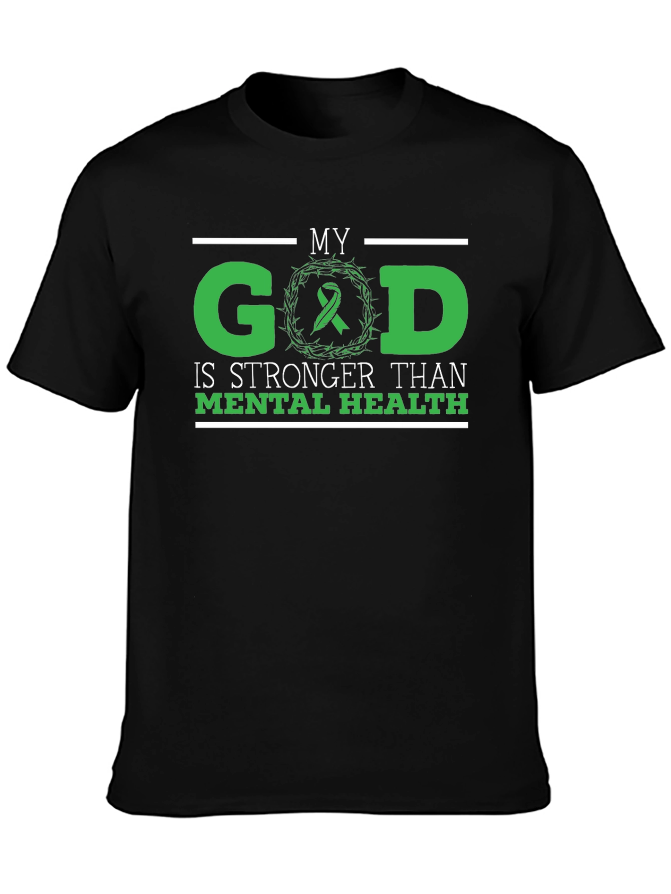 My God is Stronger Than Mental Health T-Shirt