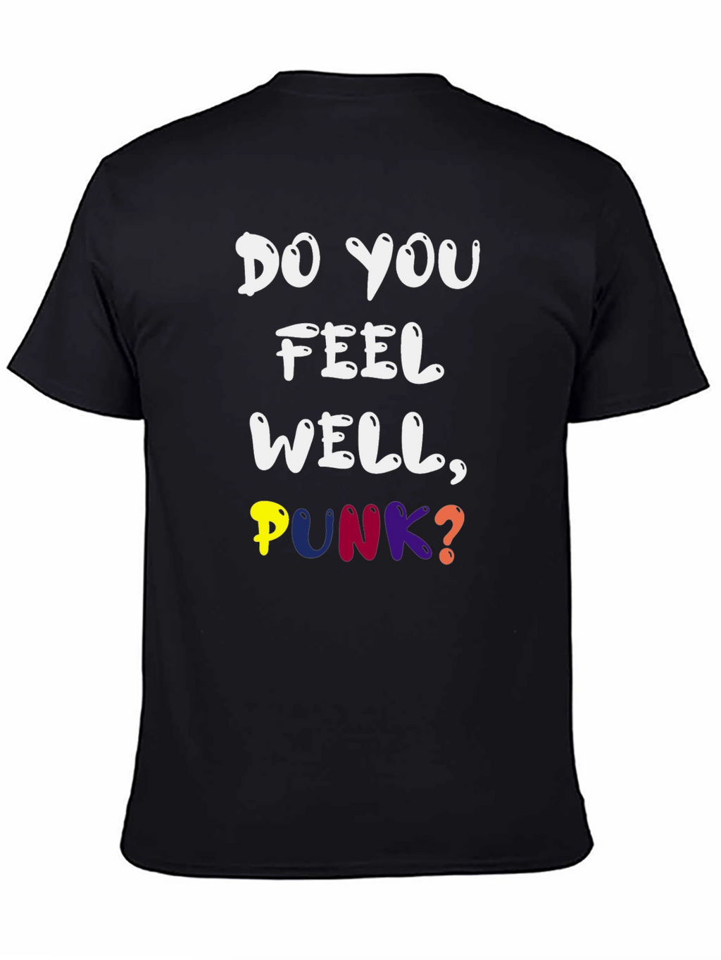 Do You Feel Well Punk? Graphic Tee