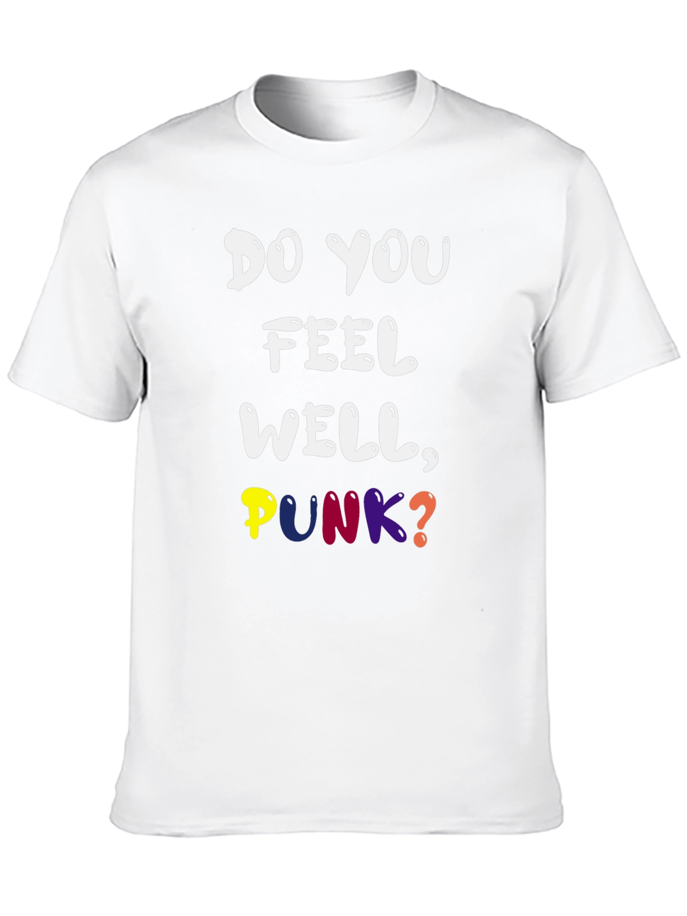 Do You Feel Well Punk? Graphic Tee