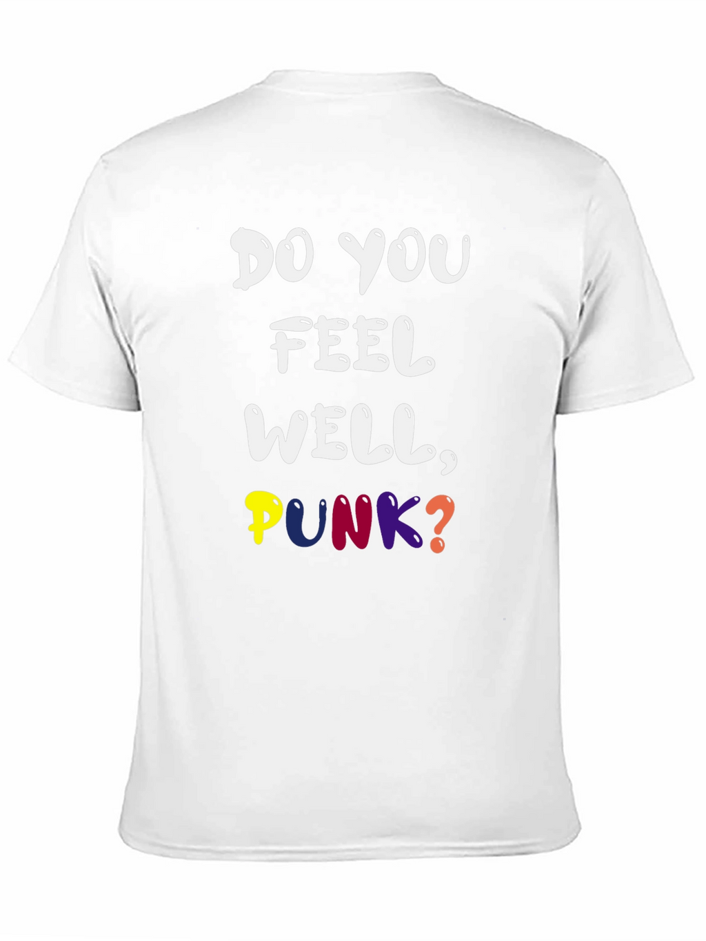 Do You Feel Well Punk? Graphic Tee