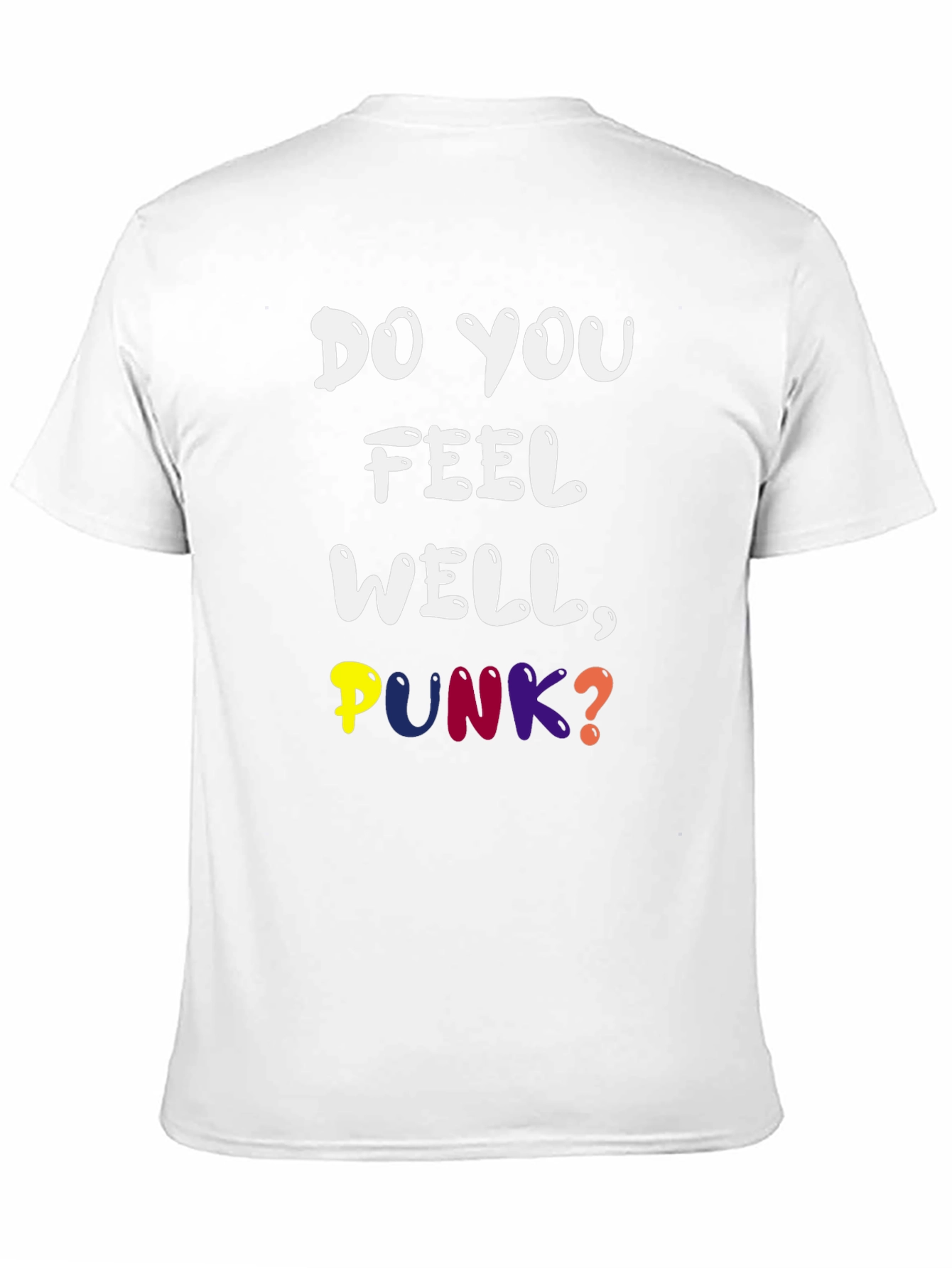 Do You Feel Well Punk? Graphic Tee