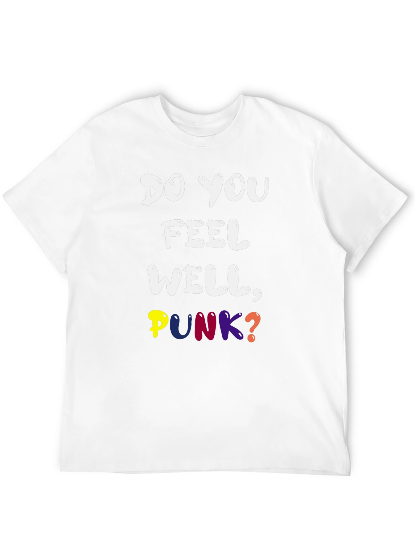 Do You Feel Well Punk? Graphic Tee