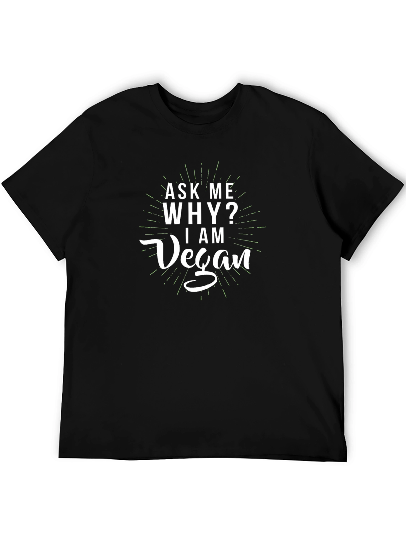 Ask Me Why I Am Vegan T-Shirt