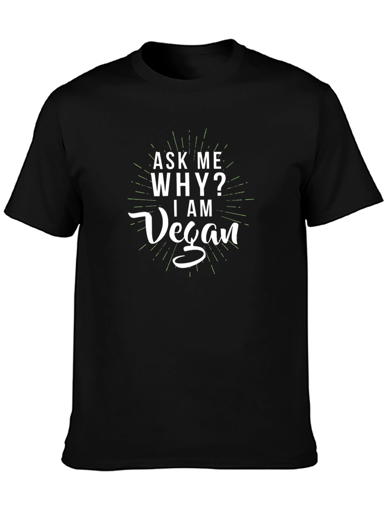 Ask Me Why I Am Vegan T-Shirt