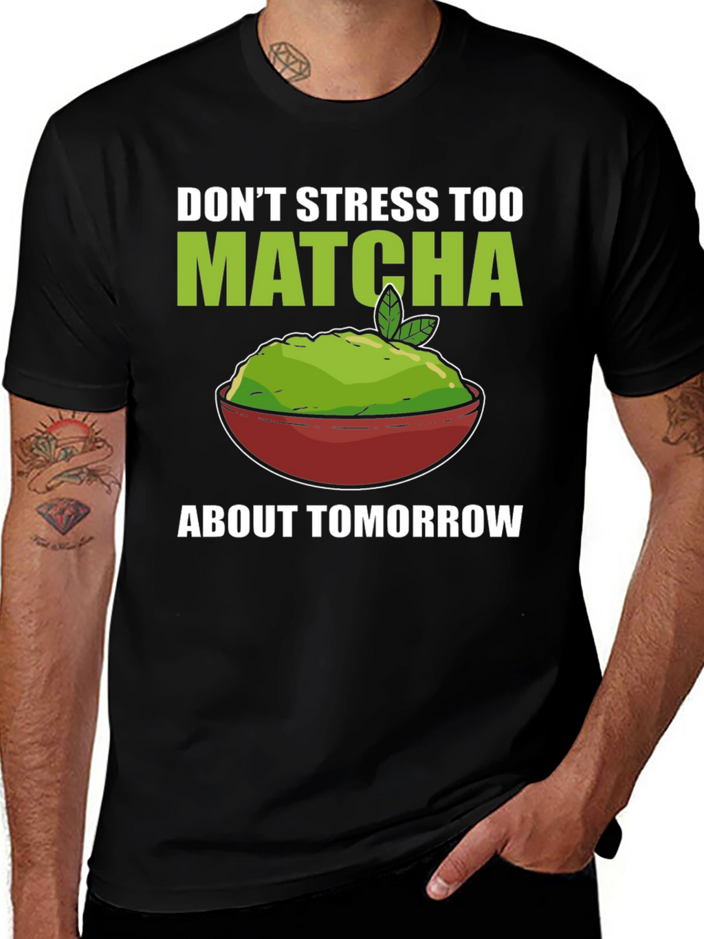 Dont Stress Too Matcha Mens T-Shirt