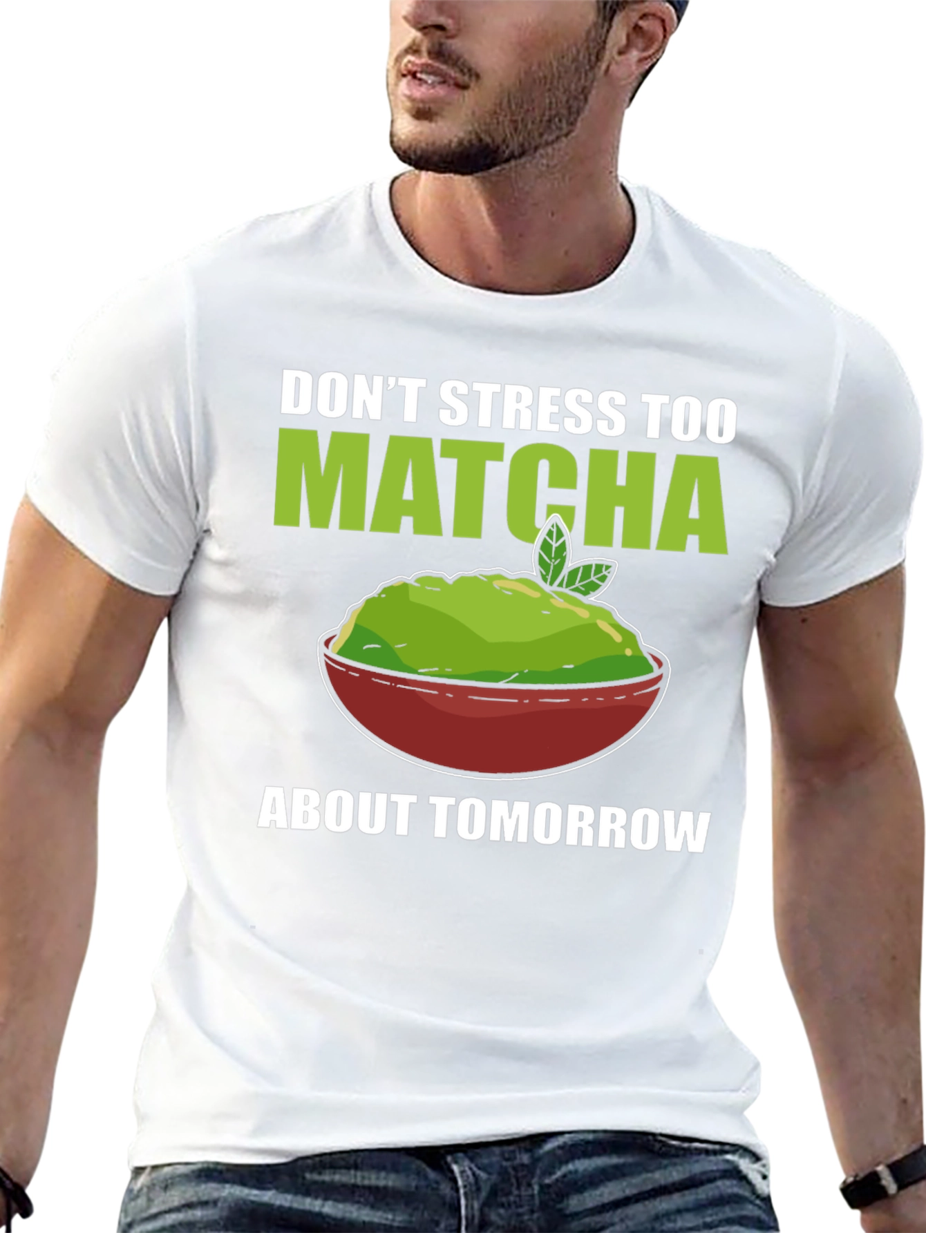 Dont Stress Too Matcha Mens T-Shirt