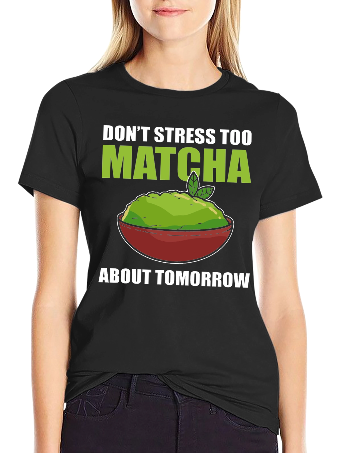 Dont Stress Too Matcha Mens T-Shirt