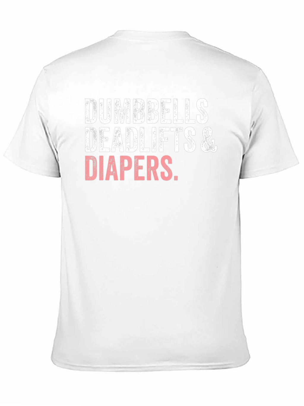 Dumbbells Deadlifts & Diapers Black T-Shirt