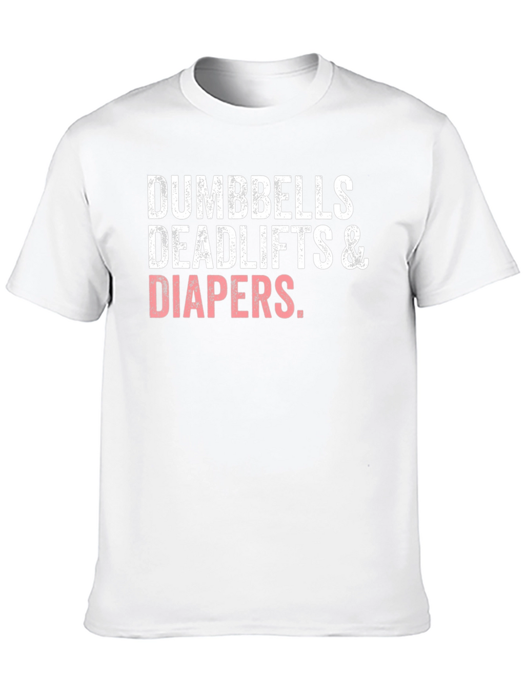 Dumbbells Deadlifts & Diapers Black T-Shirt