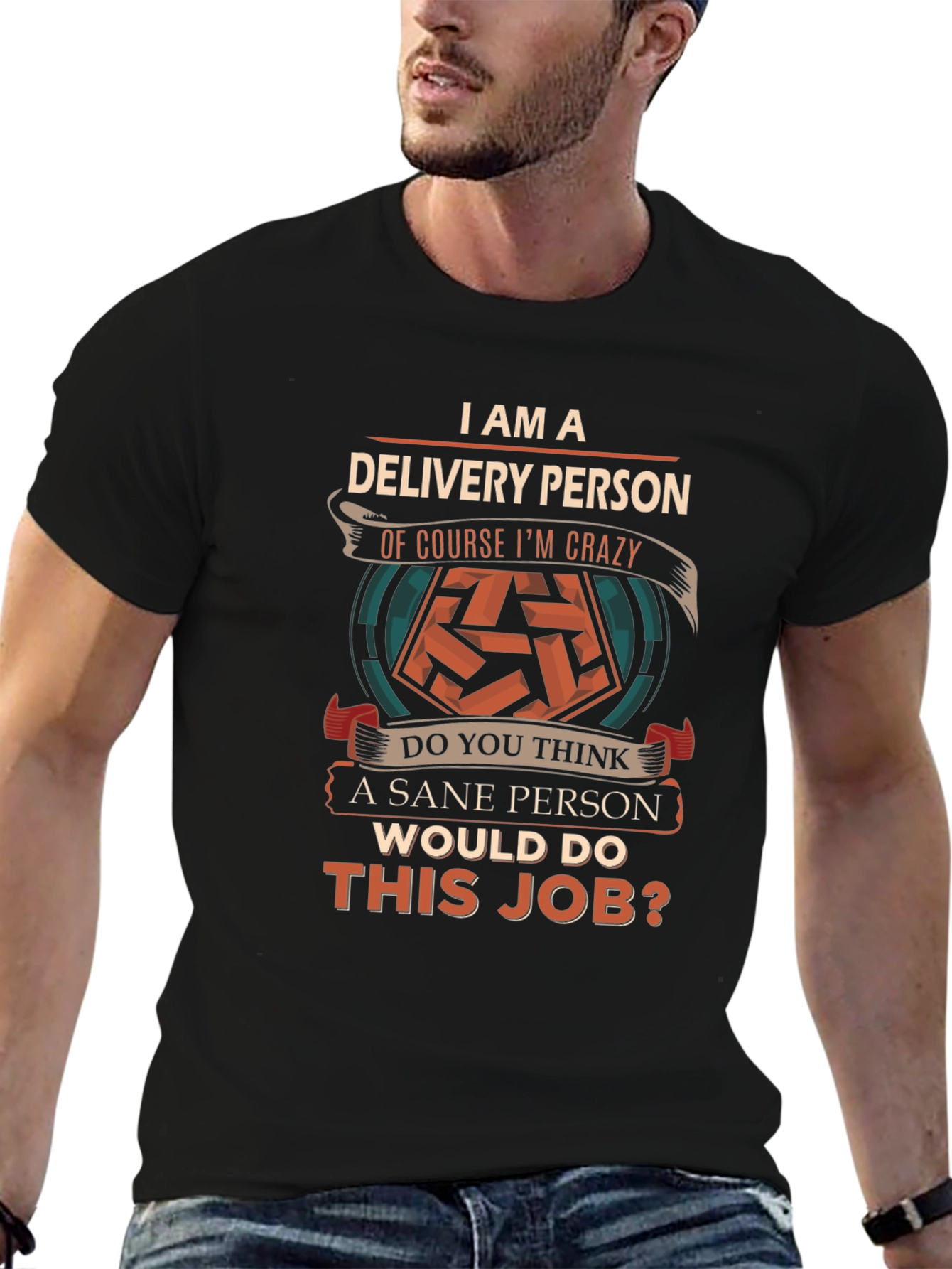 Delivery Person Crazy Job T-Shirt