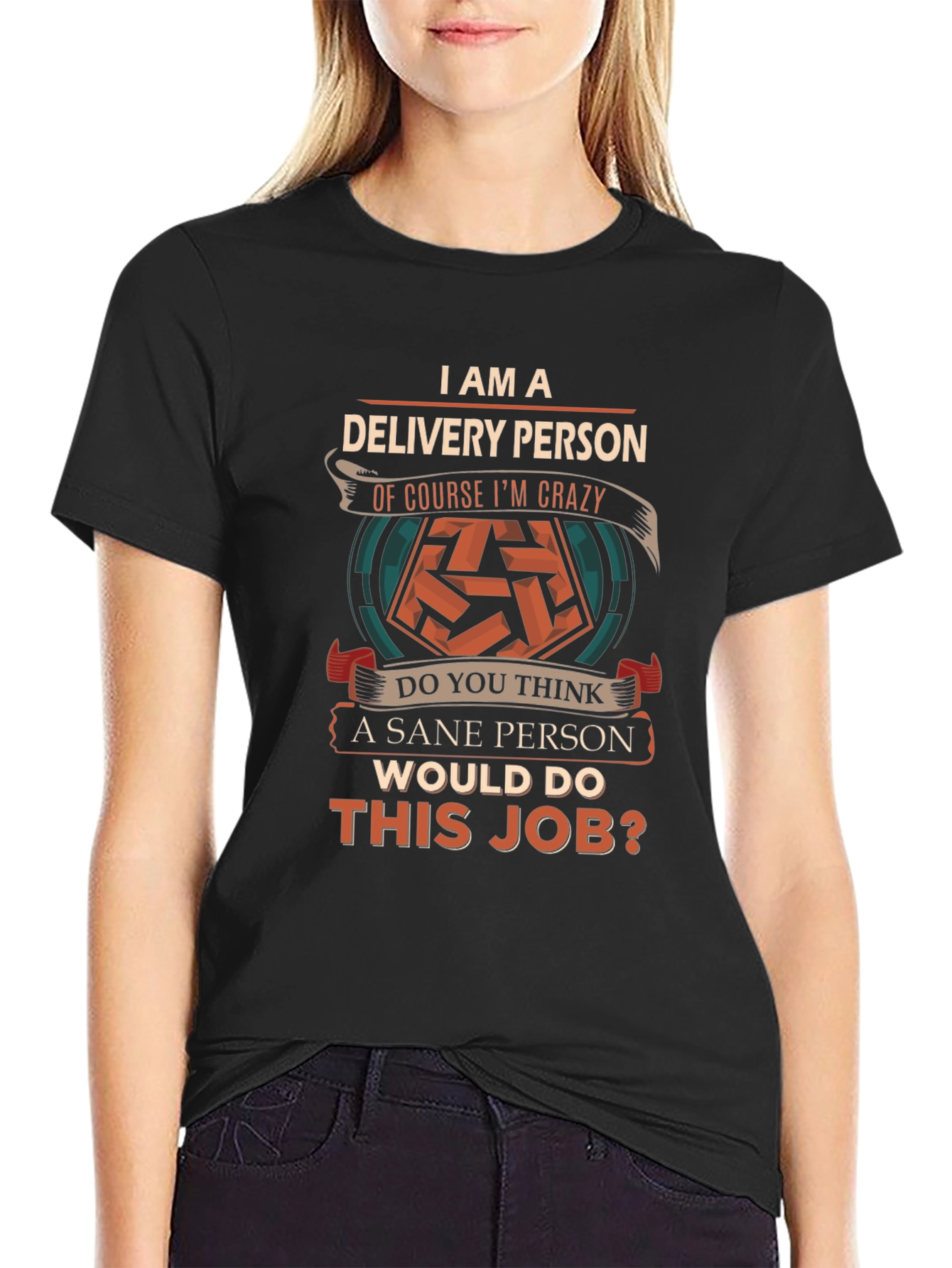 Delivery Person Crazy Job T-Shirt