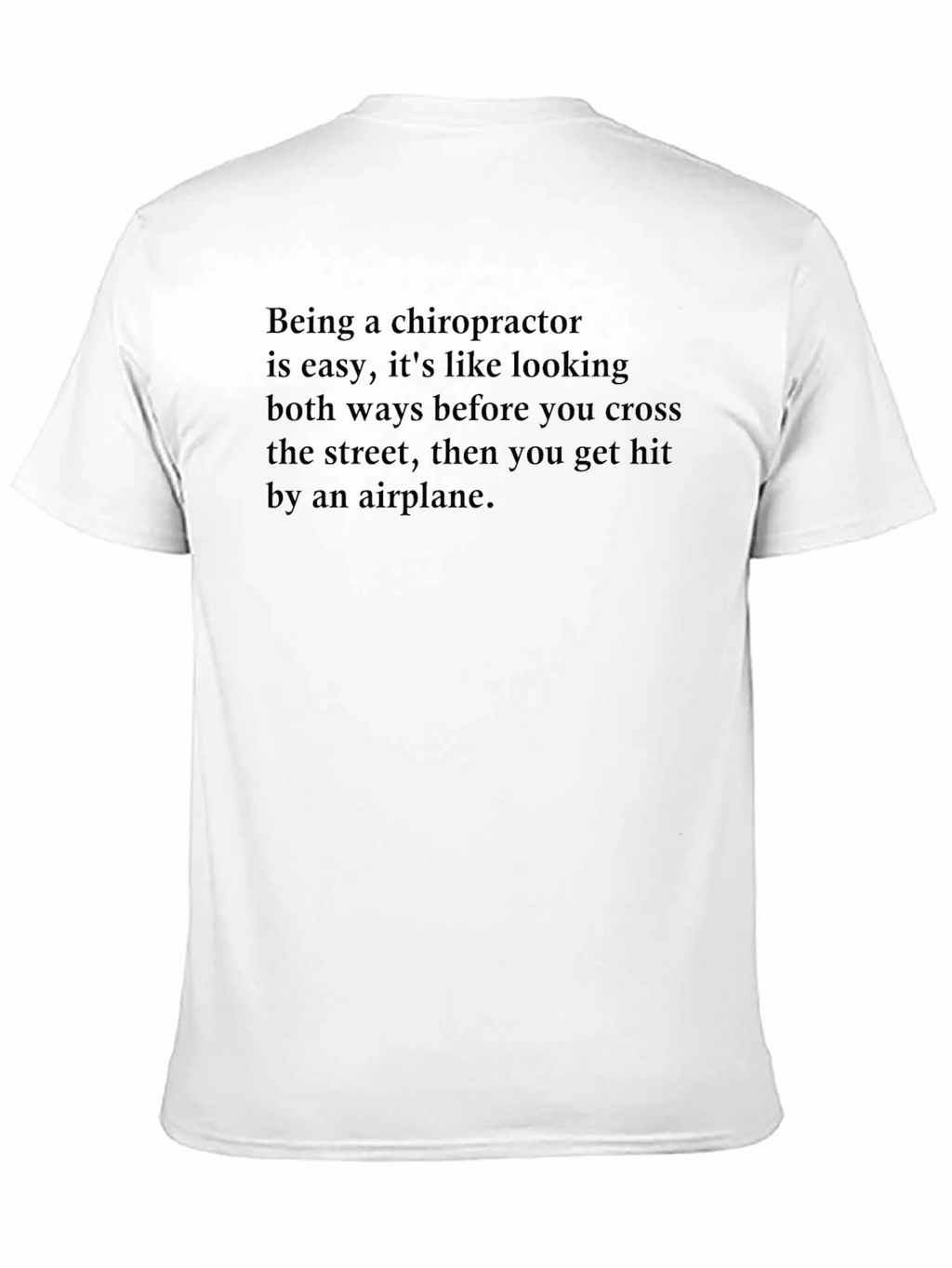 Chiropractor Easy Job Funny T-Shirt
