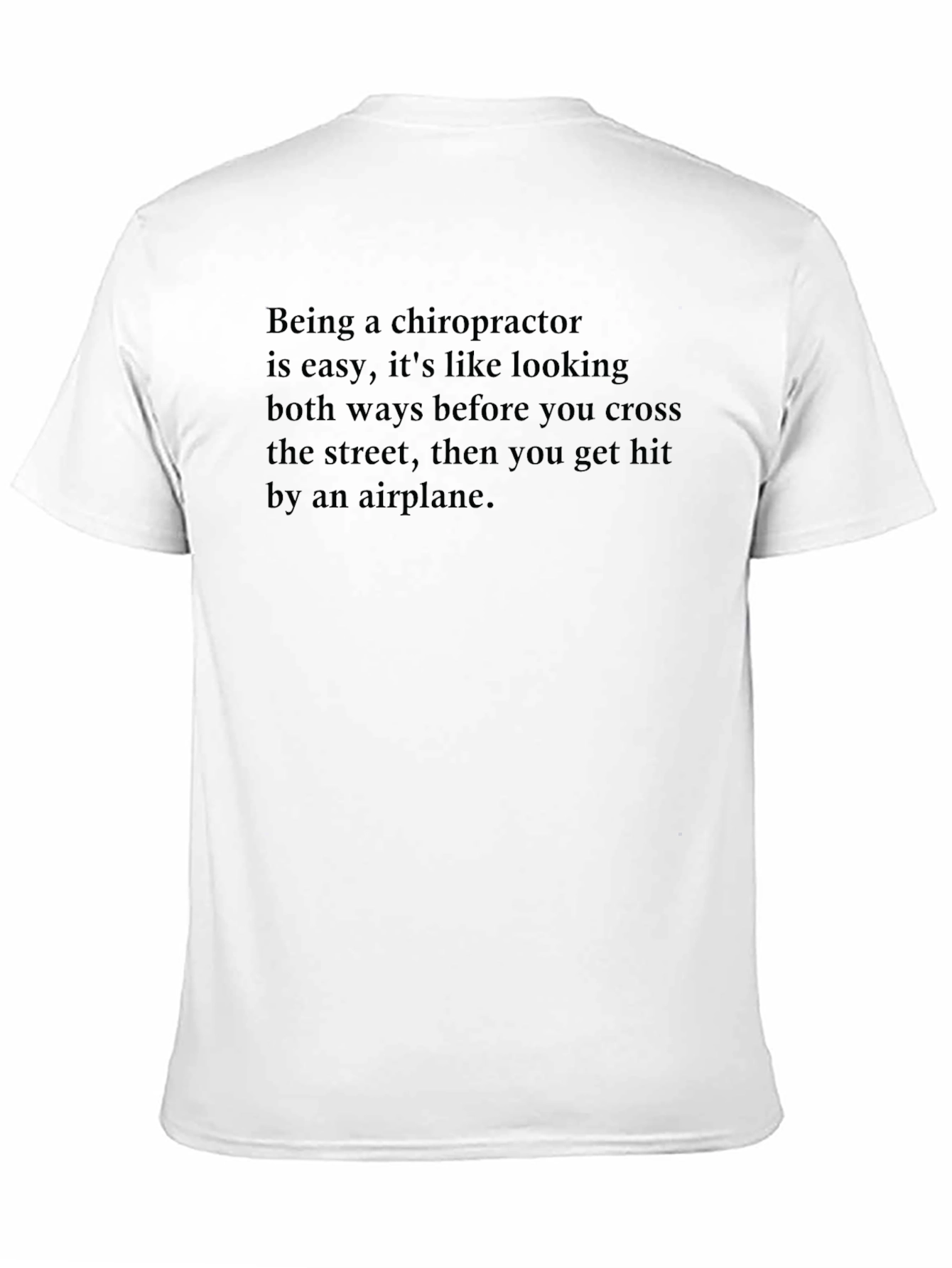 Chiropractor Easy Job Funny T-Shirt