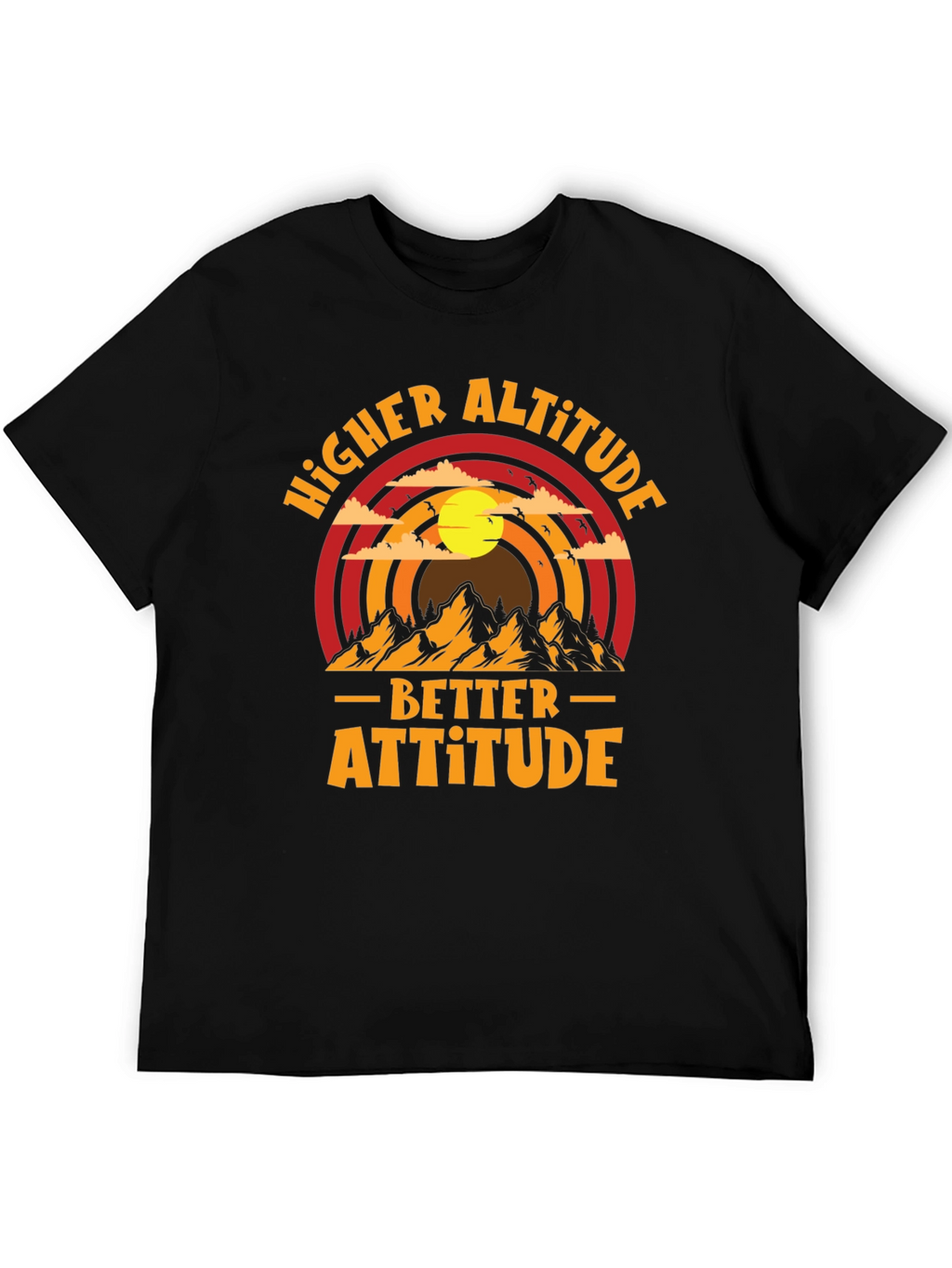 Higher Altitude Better Attitude Graphic Tee