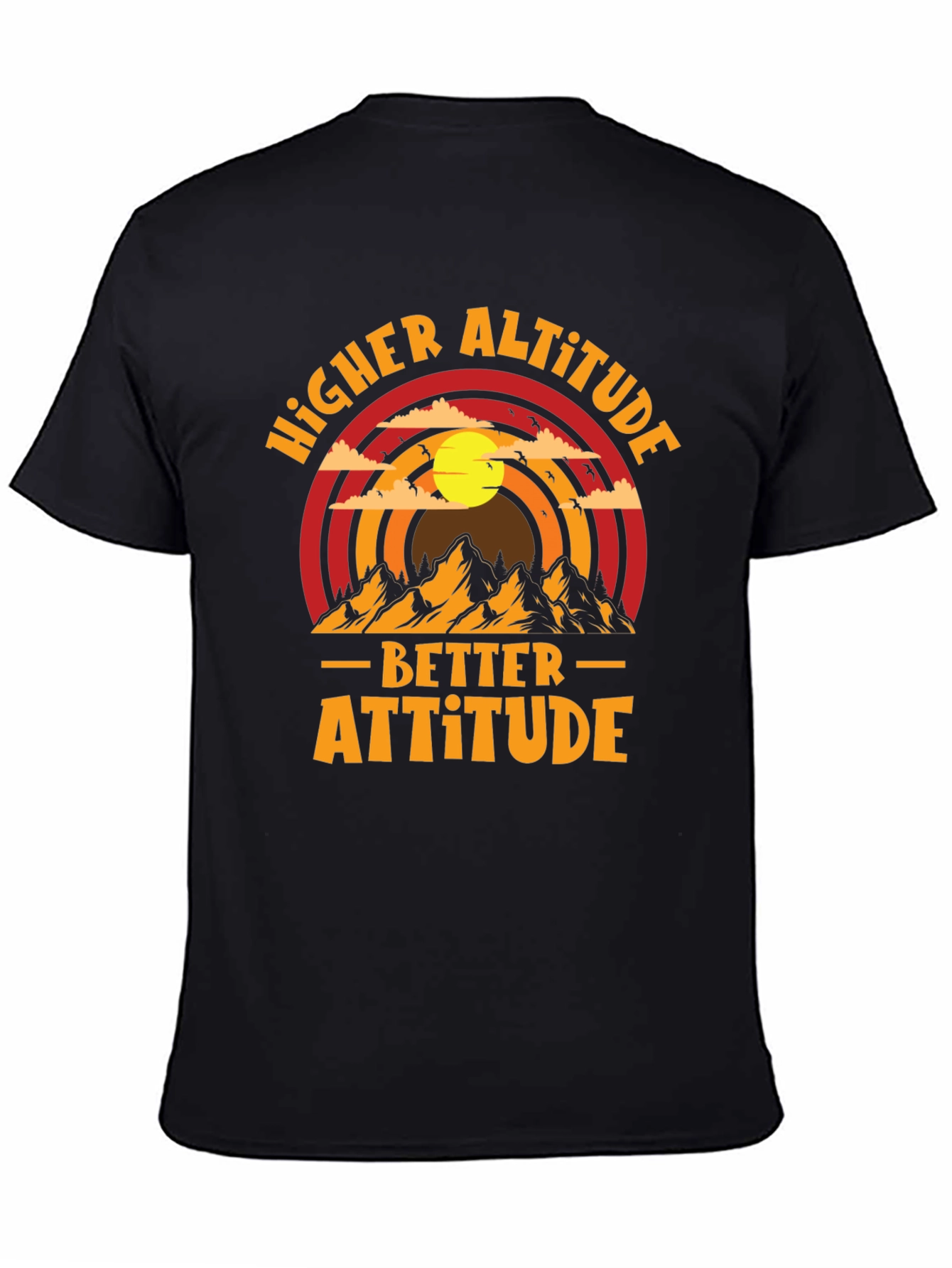Higher Altitude Better Attitude Graphic Tee