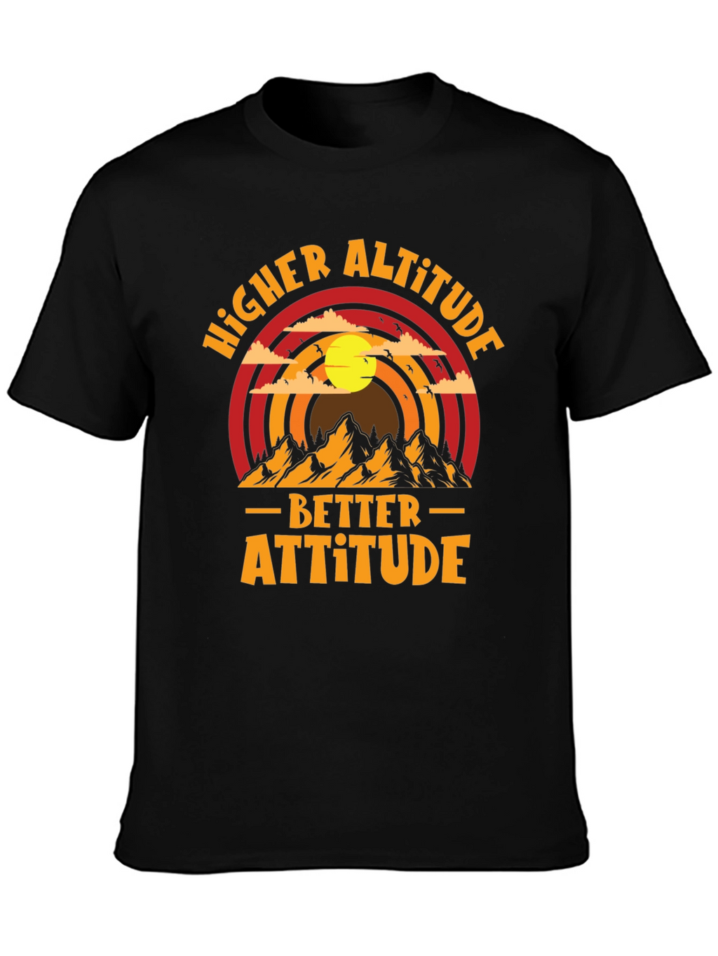 Higher Altitude Better Attitude Graphic Tee