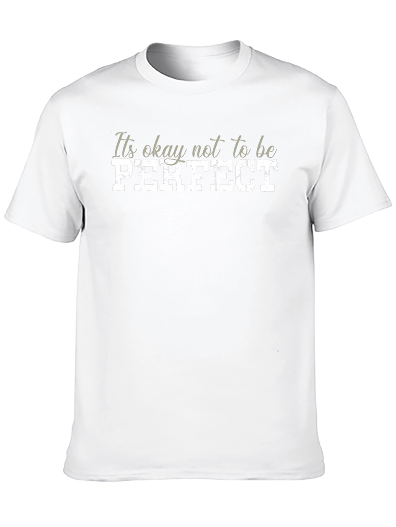 Its Okay Not To Be Perfect Graphic Tee