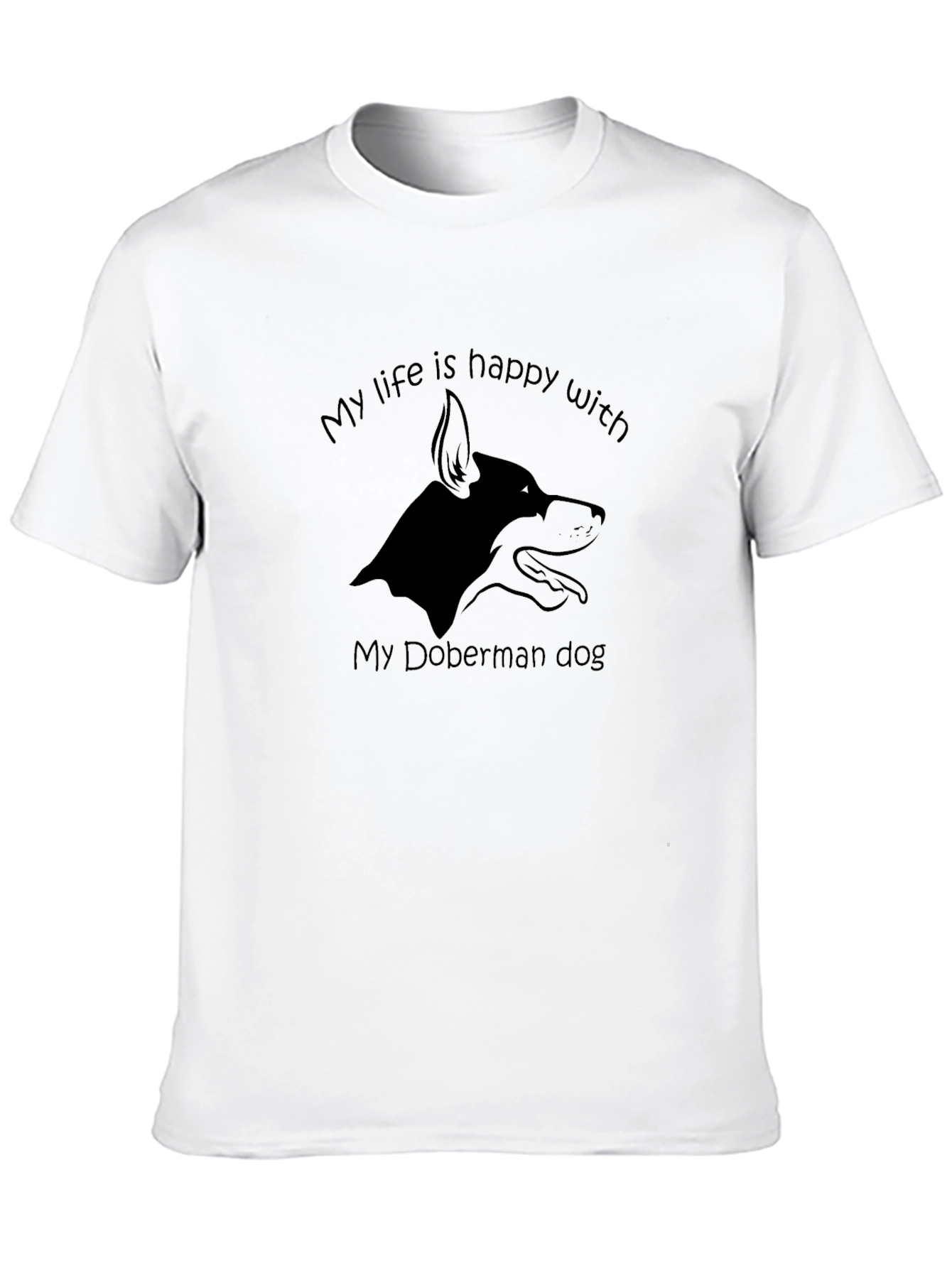 Doberman Dog Lover T-Shirt Happy Life Tee