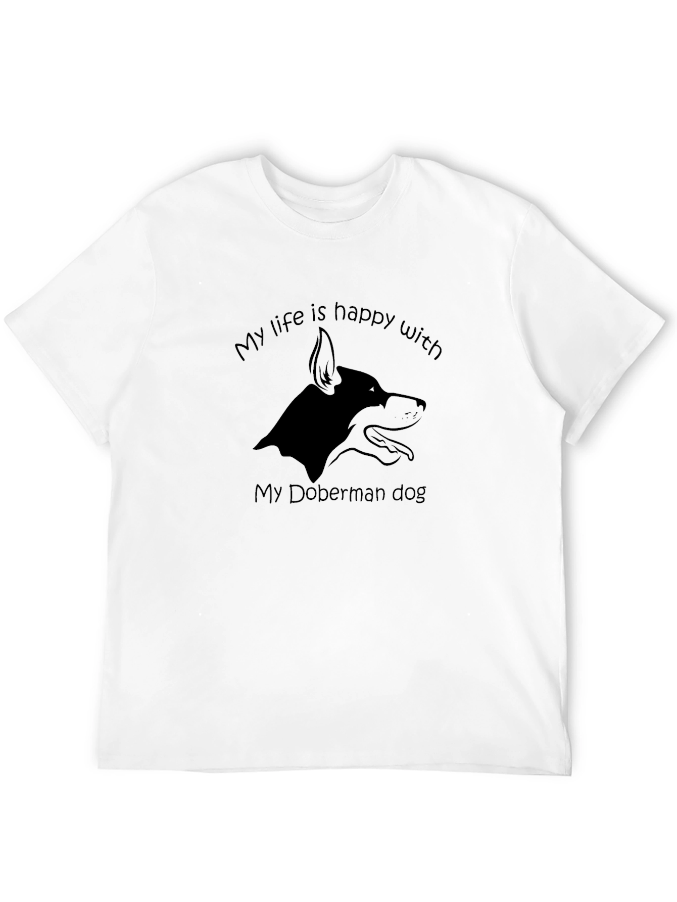 Doberman Dog Lover T-Shirt Happy Life Tee