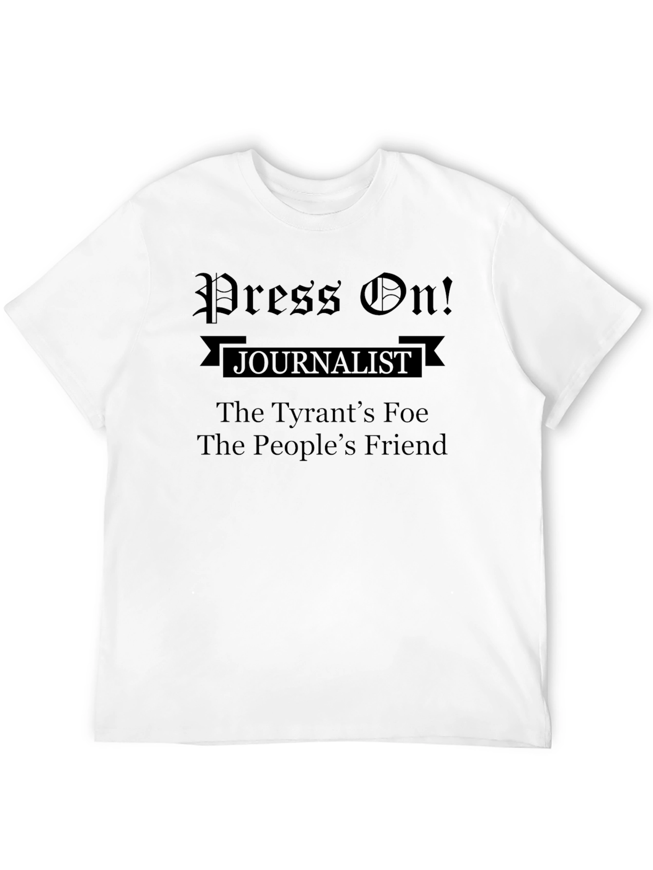 Press On! Journalist Graphic T-Shirt