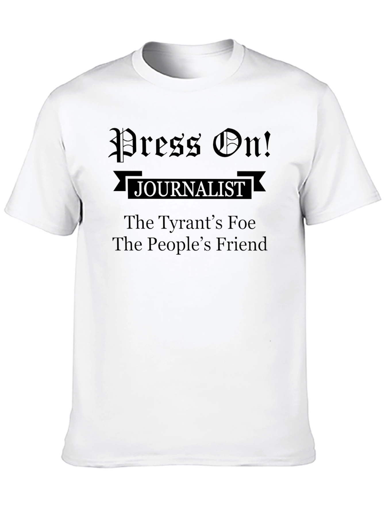 Press On! Journalist Graphic T-Shirt