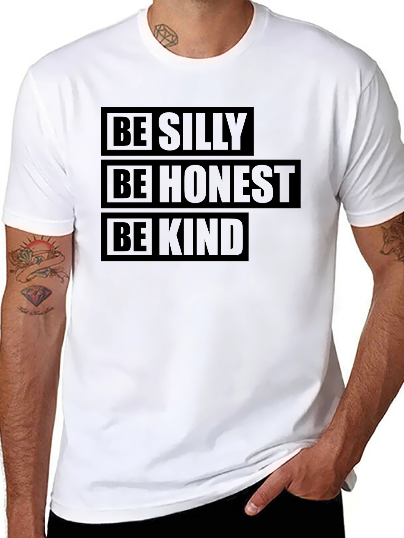 Be Silly Honest Kind T-Shirt - Positive Message
