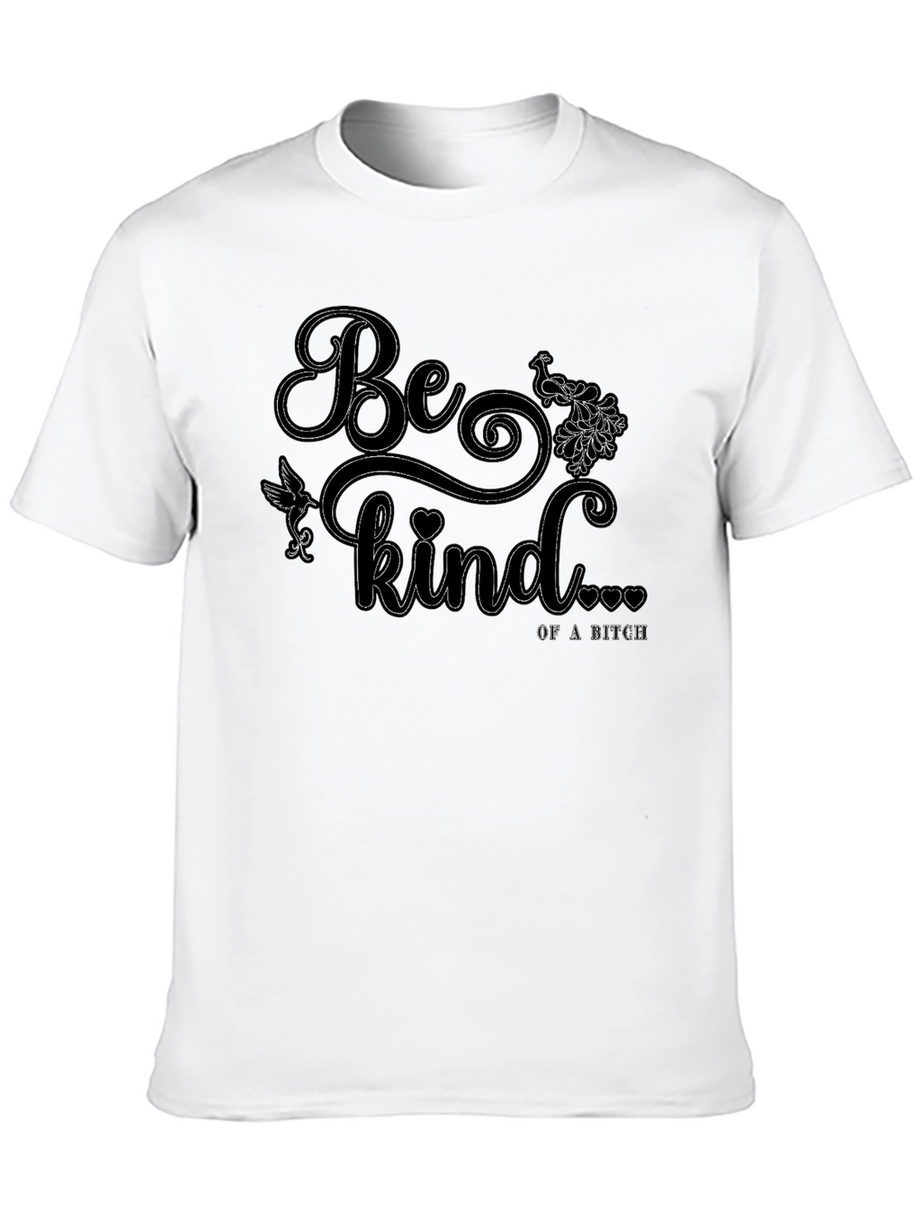Be Kind T-Shirt - Funny Graphic Tee