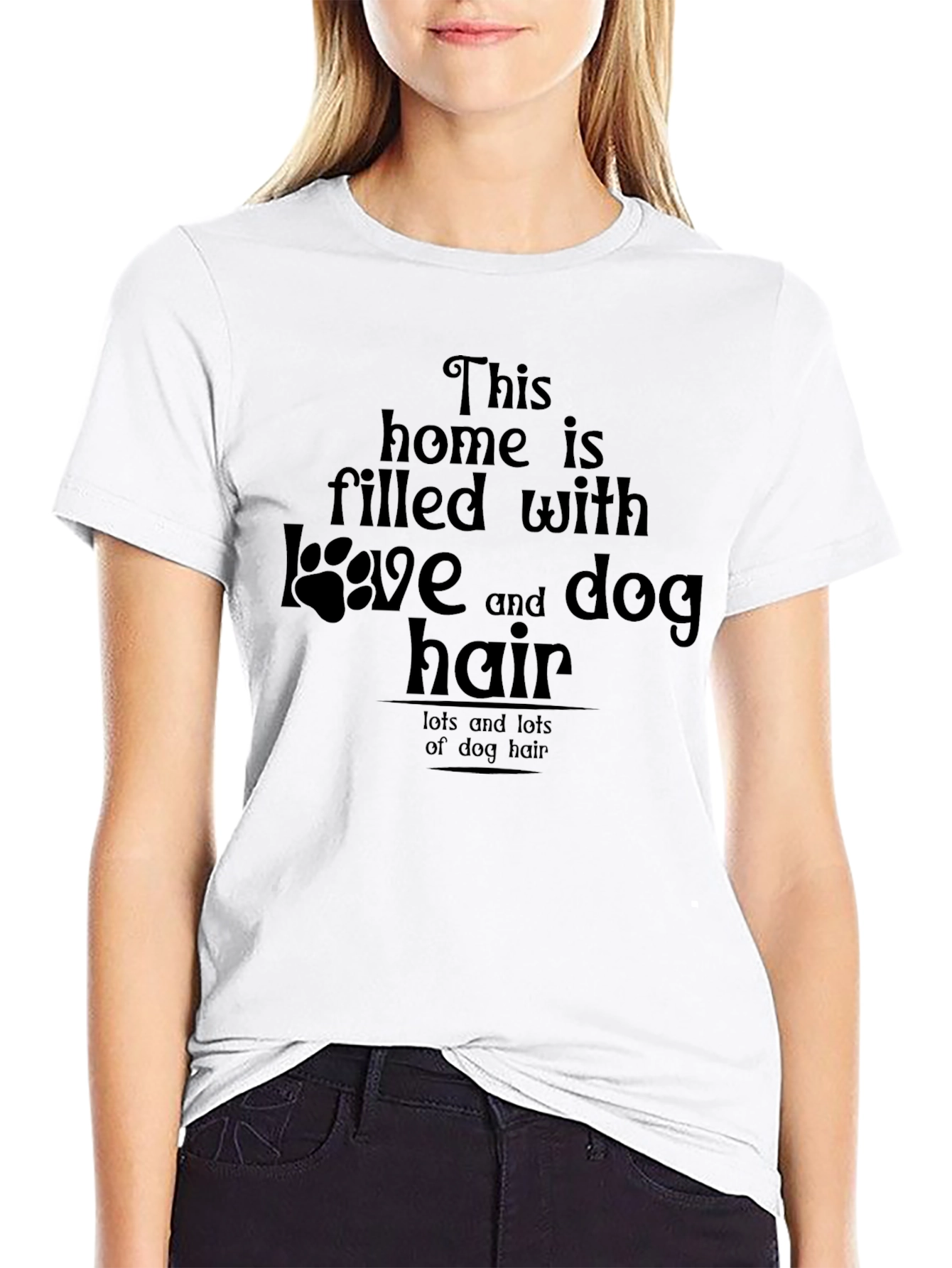 Dog Lover T-Shirt - Filled With Love & Dog Hair