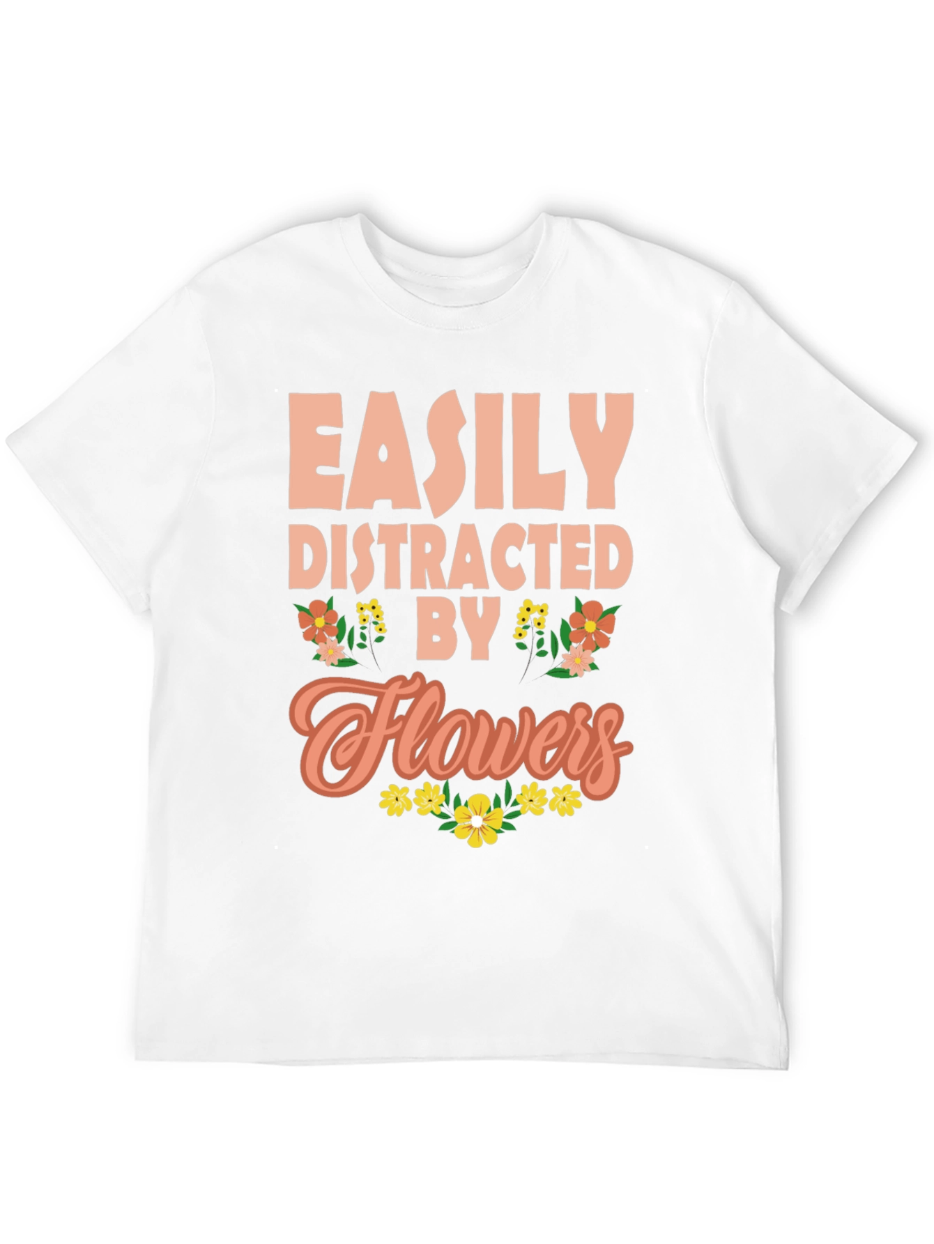 Easily Distracted By Flowers Graphic Tee