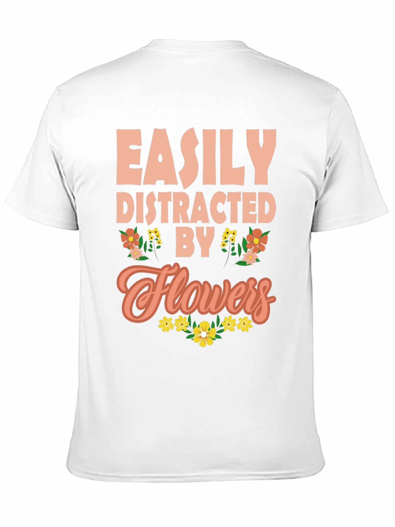 Easily Distracted By Flowers Graphic Tee