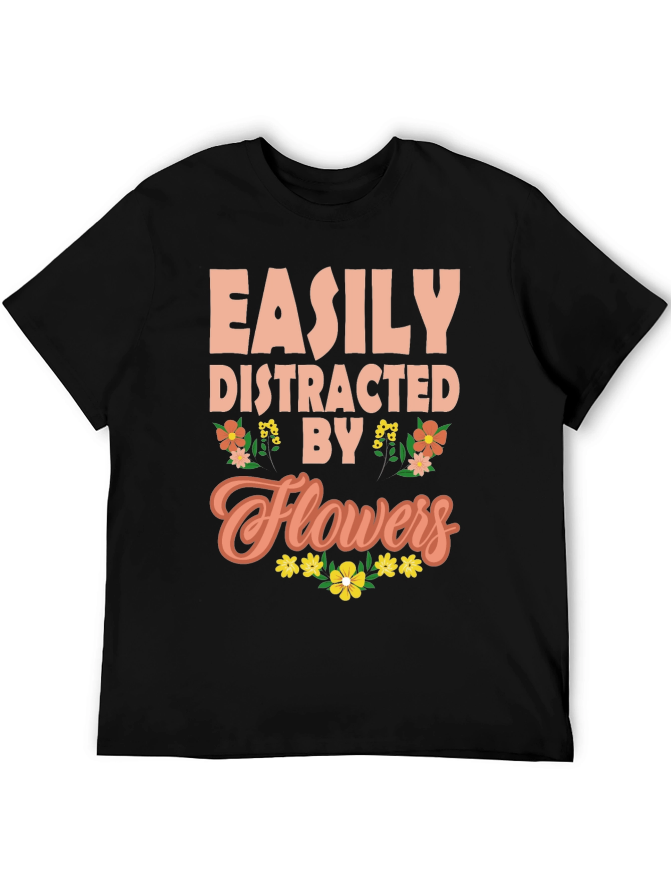 Easily Distracted By Flowers Graphic Tee