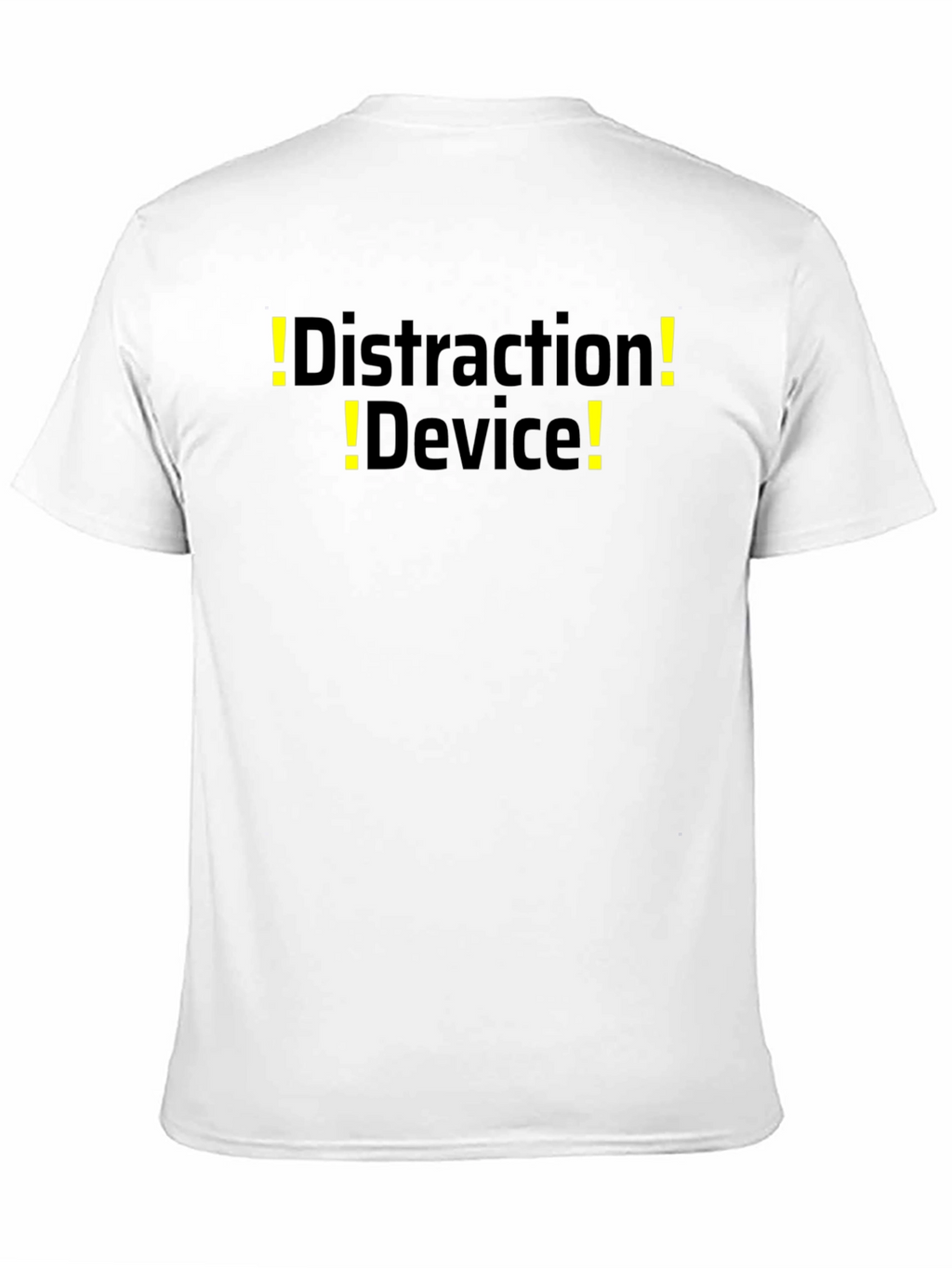 Distraction Device T-Shirt - Funny Novelty Tee