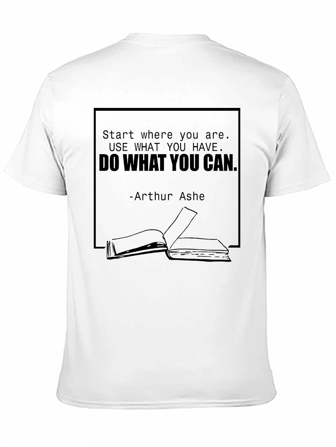 Arthur Ashe Quote T-Shirt - Do What You Can Tee
