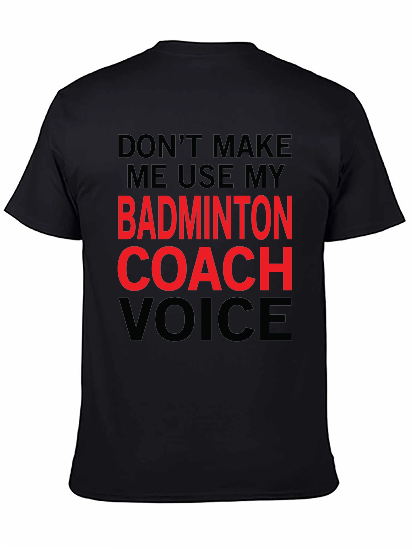 Badminton Coach Voice T-Shirt - Funny Coach Tee