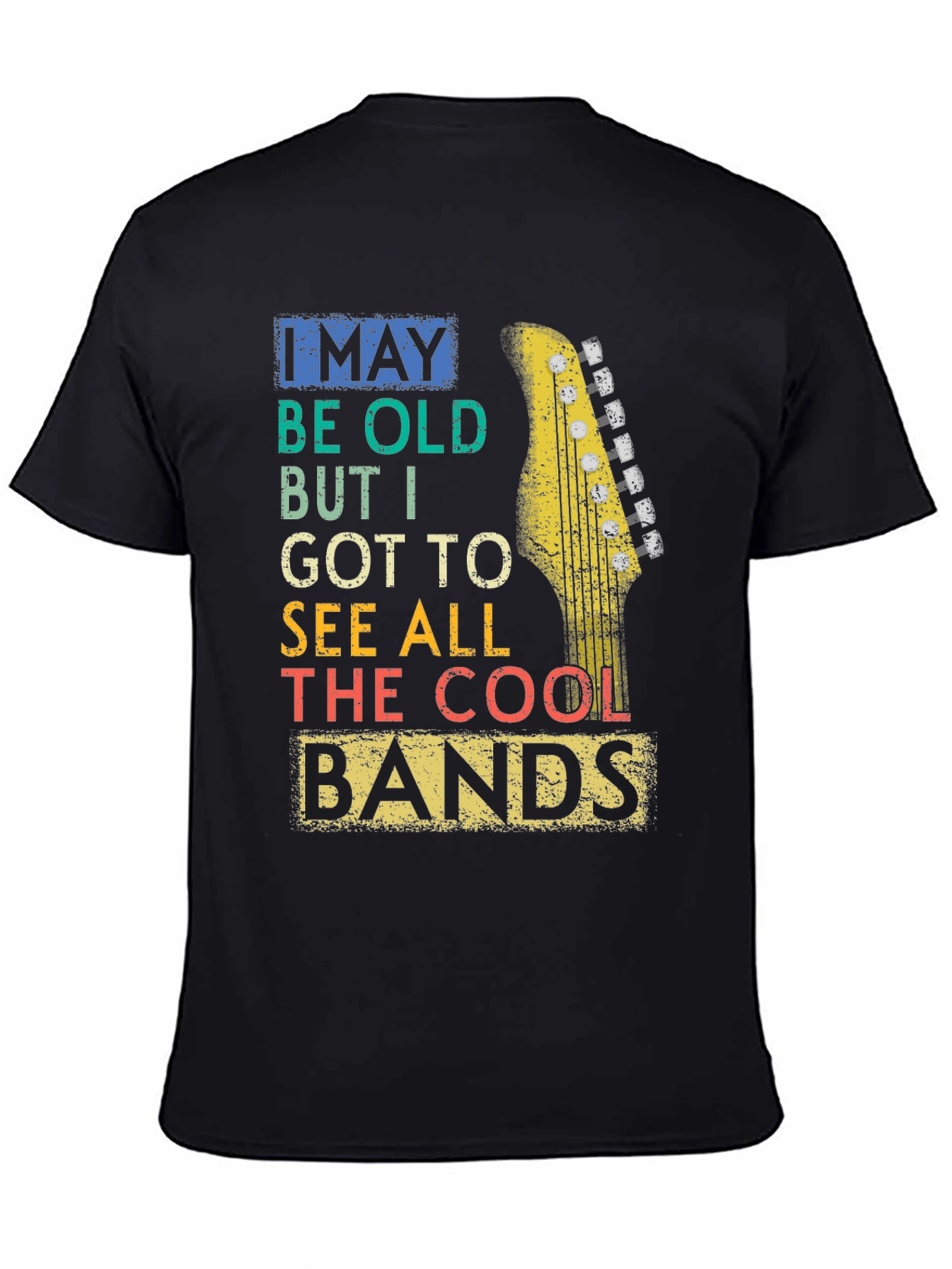 Cool Bands T-Shirt - I May Be Old